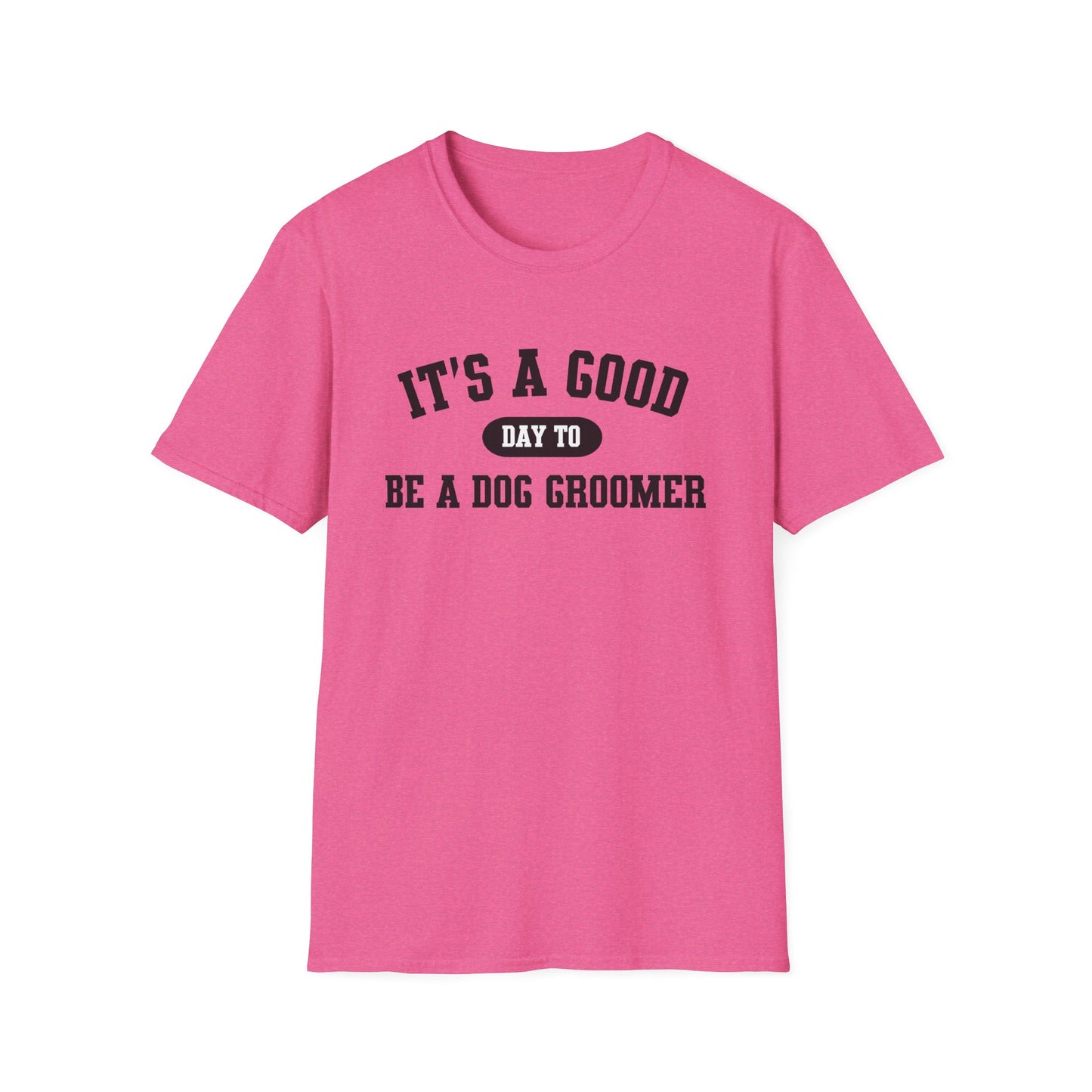Dog Groomer T-Shirt, Good Day Unisex Tee, Pet Grooming Shirt, Dog Lover Gift, Animal Care Top
