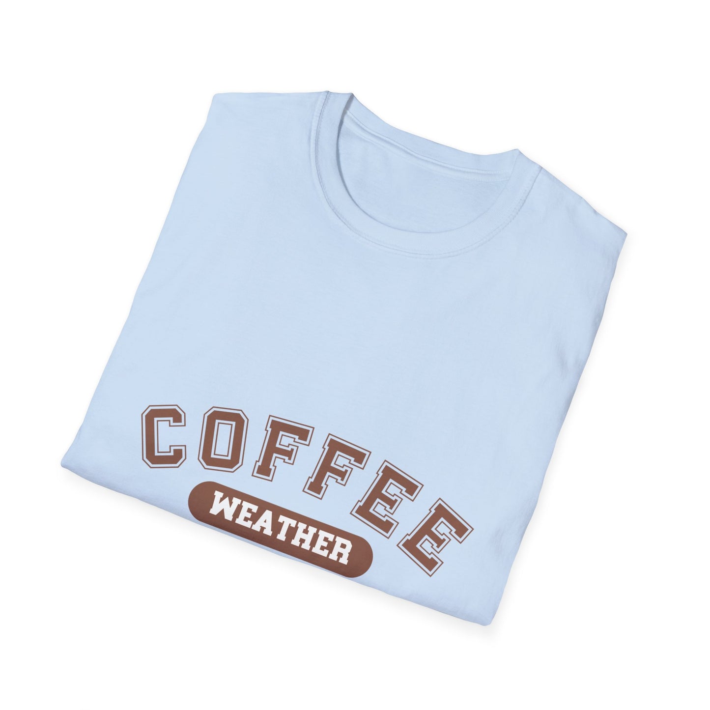 Coffee Weather Unisex T-Shirt, Coffee lover shirt, Cozy Tee, Fall fashion, Gift for coffee drinker, Coffee weather apparel