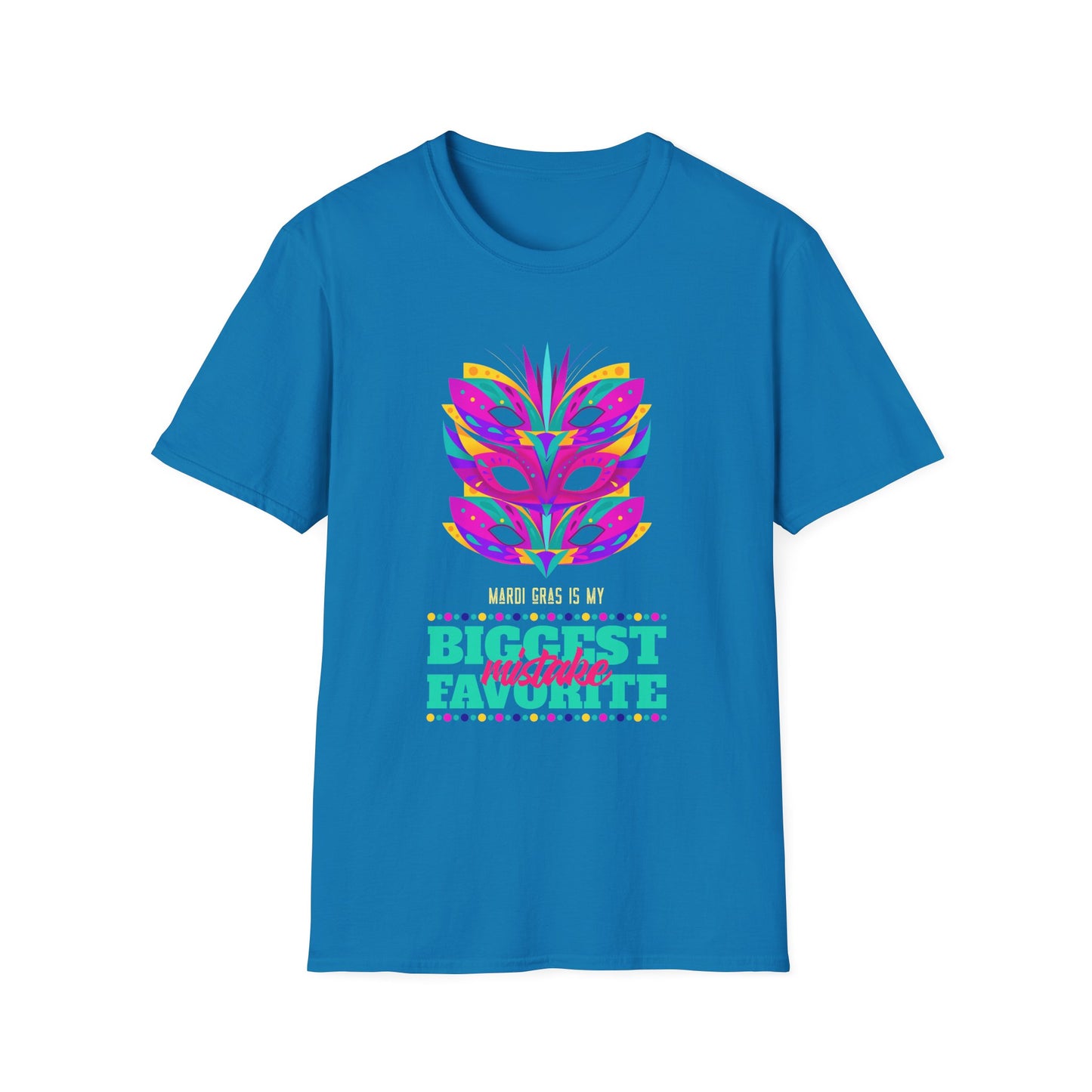 Mardi Gras is my Biggest Favorite Mistake Unisex Softstyle T-Shirt, Party SHirt, Fat Tuesday tee