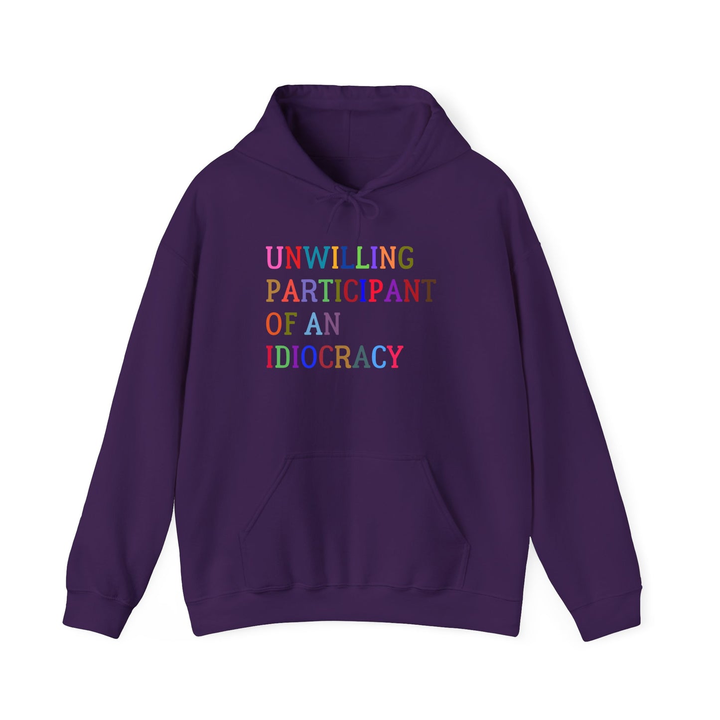 Funny Unisex Hooded Sweatshirt, Sarcastic Unwilling Participant Idiocracy Pullover, Gift for Comedy Fans, Joke Apparel, Humorous Graphic