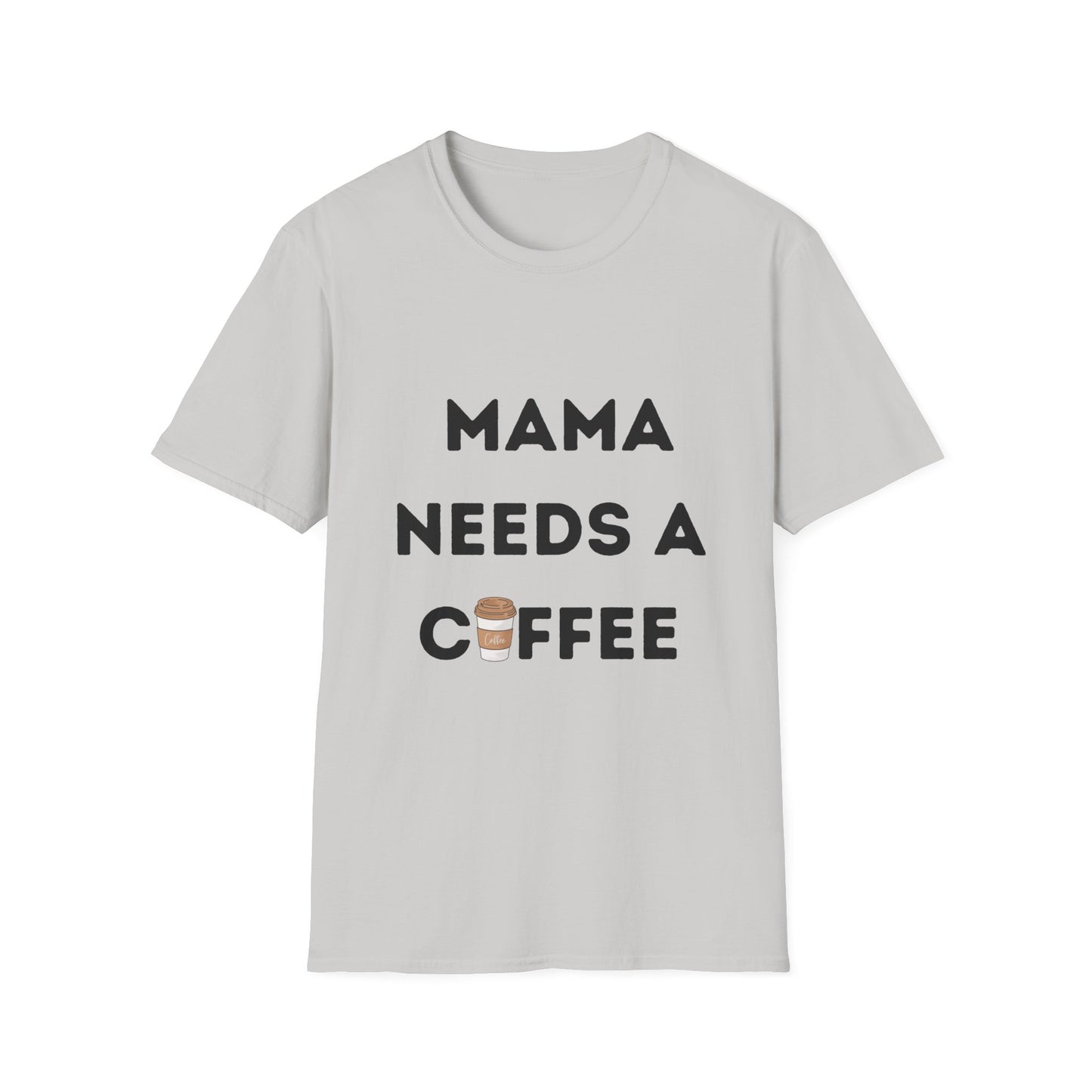Mama Needs a Coffee T-Shirt, Funny Mom Tee, Mother's Day Gift, Mom Life Shirt, Coffee Lover Top
