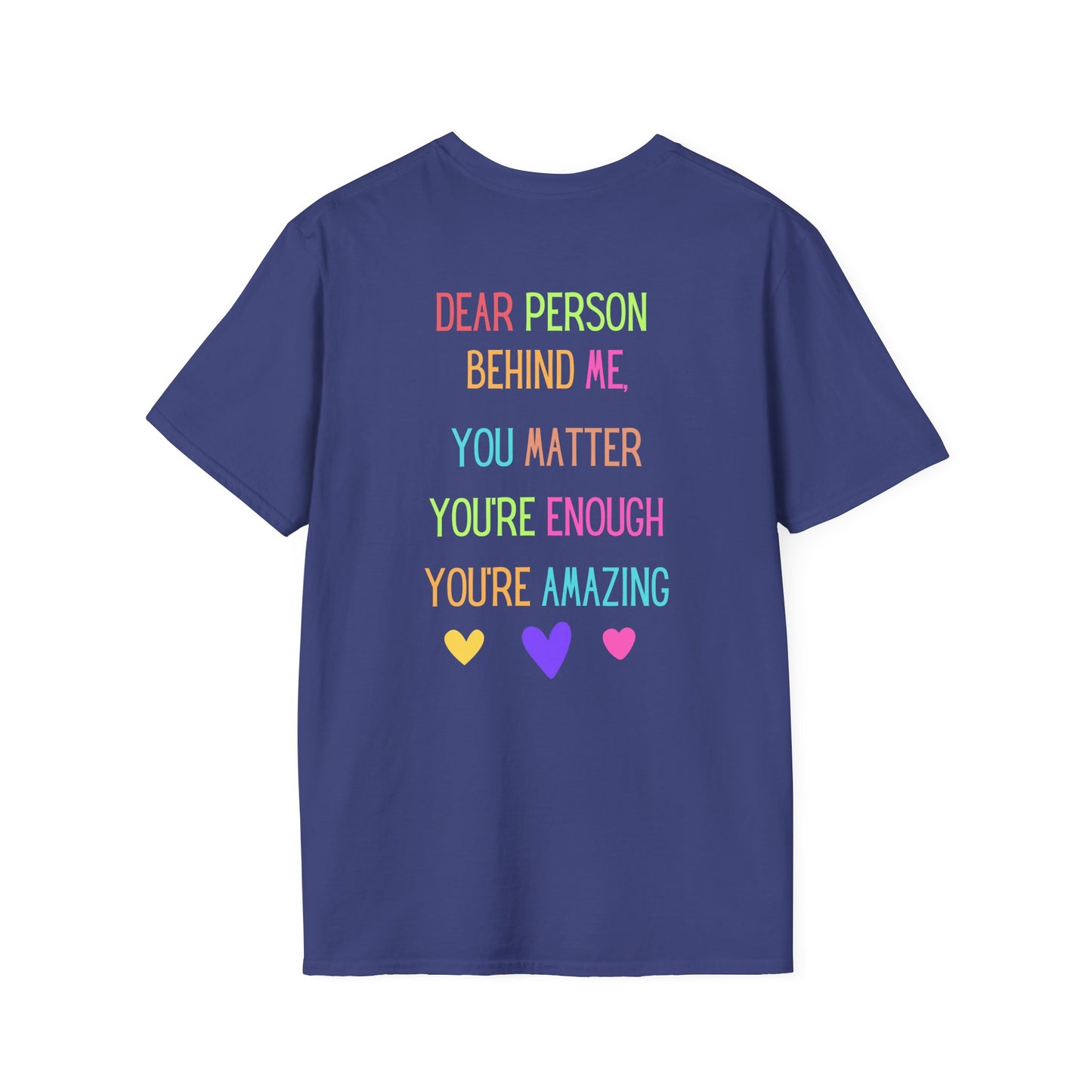 Encouraging Reminder Unisex Softstyle T-Shirt, You Matter Tee, Positive Message Shirt, Mental Health Awareness Top, Inspirational Graphic