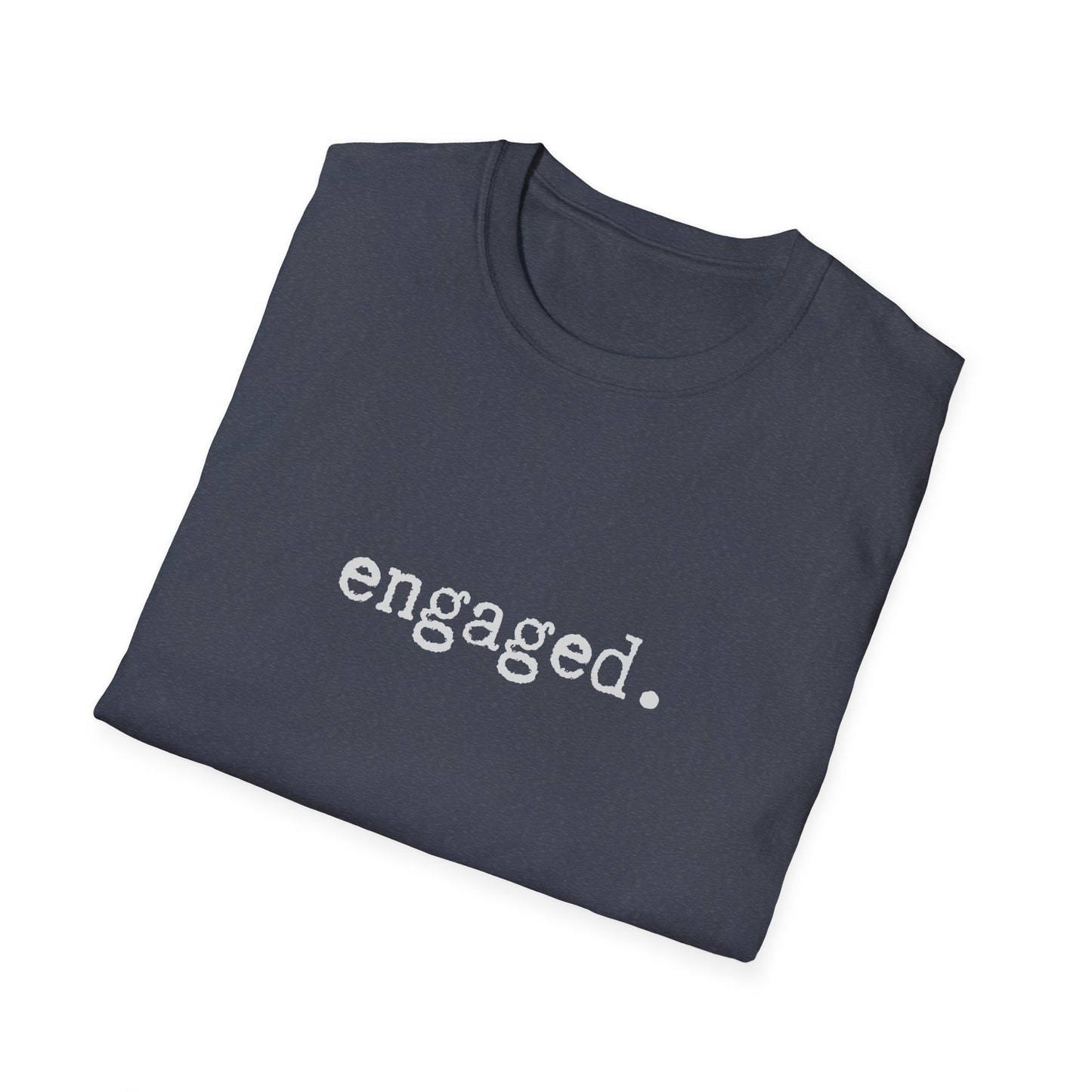 Engaged Minimalist Unisex Softstyle T-Shirt, Wedding Announcement Tee, Bride Groom Gift, Marriage Proposal Shirt, Bridal Party Top