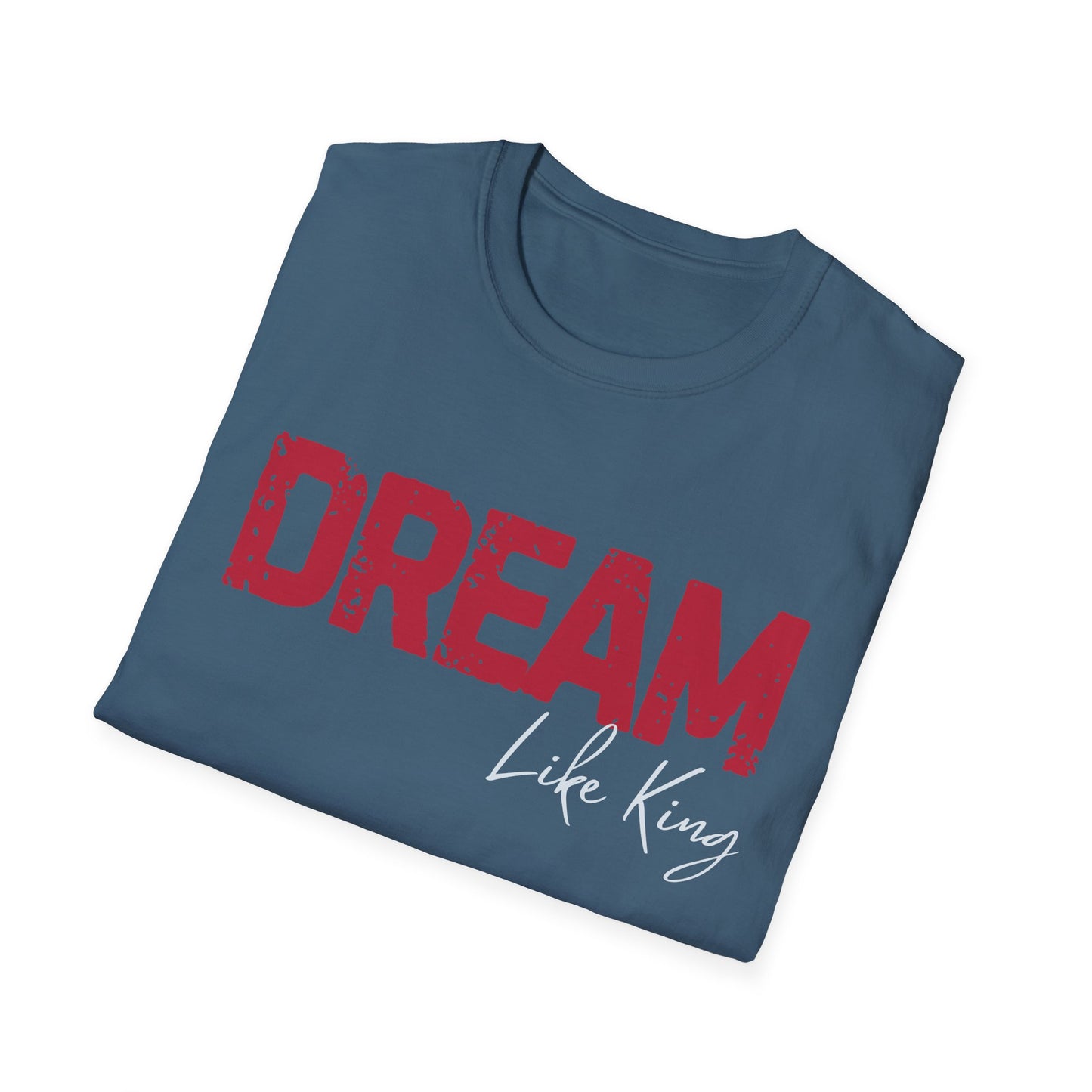 Dream Like King T-Shirt, Social Justice Merch, MLK Quote Shirt, Black History Tee, Unisex Ethical Clothing