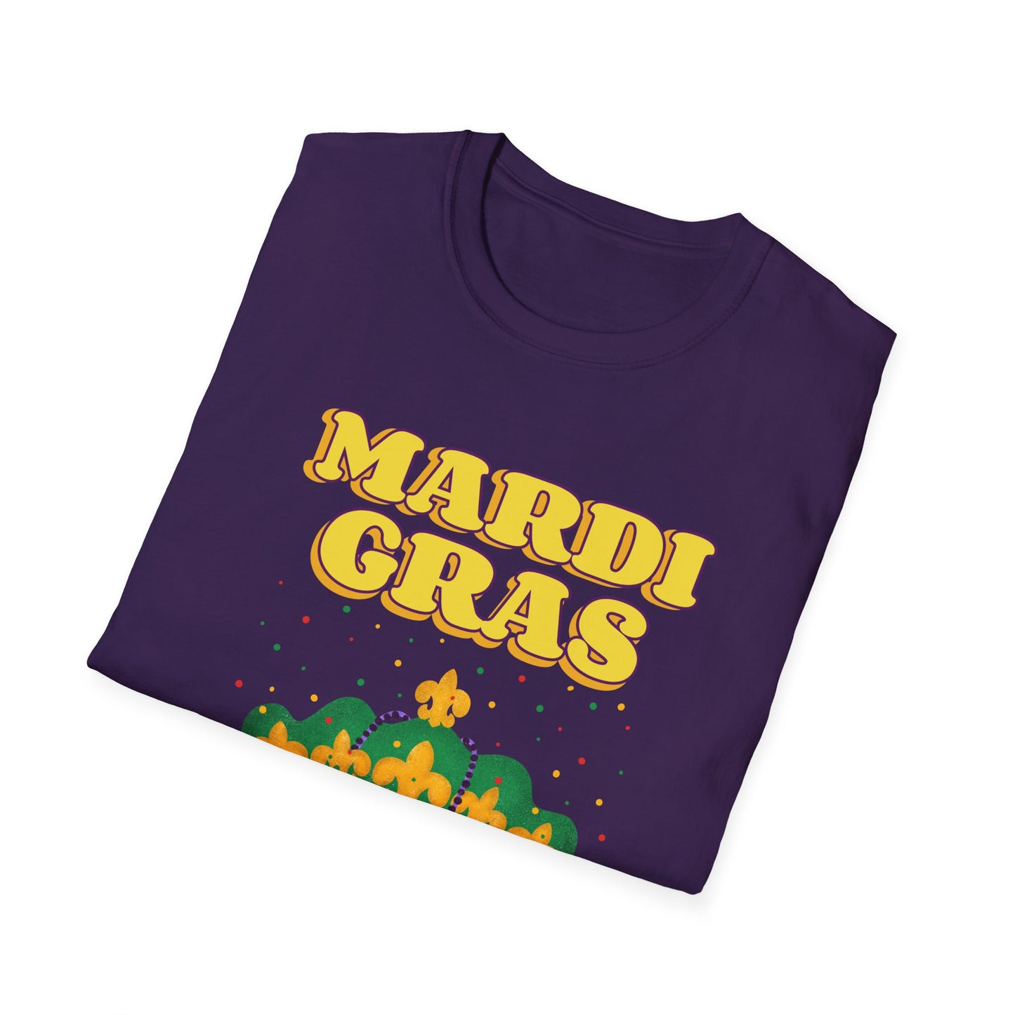 Mardi Gras is on Unisex Softstyle T-Shirt, Party Shirt, Fat Tuesday t-shirt