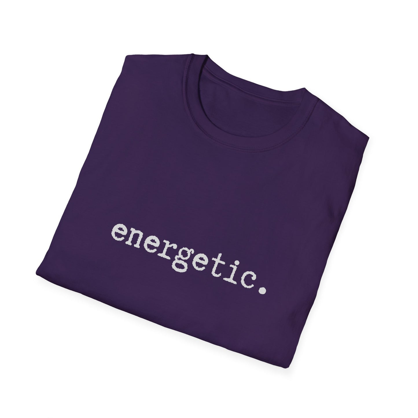 Energetic Unisex Softstyle T-Shirt, Minimalist tee, minimalist fashion, Simple message t-shirt, gift for him, gift for her, message tee