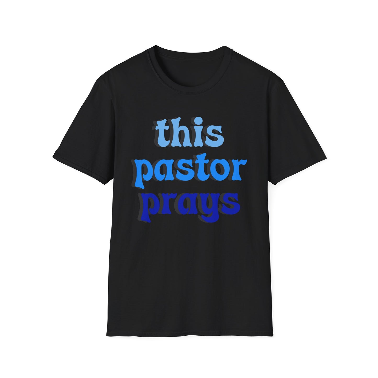 Pastor Prays T-Shirt, Christian Tee, Religious Gift, Unisex Shirt, Inspirational Clothing