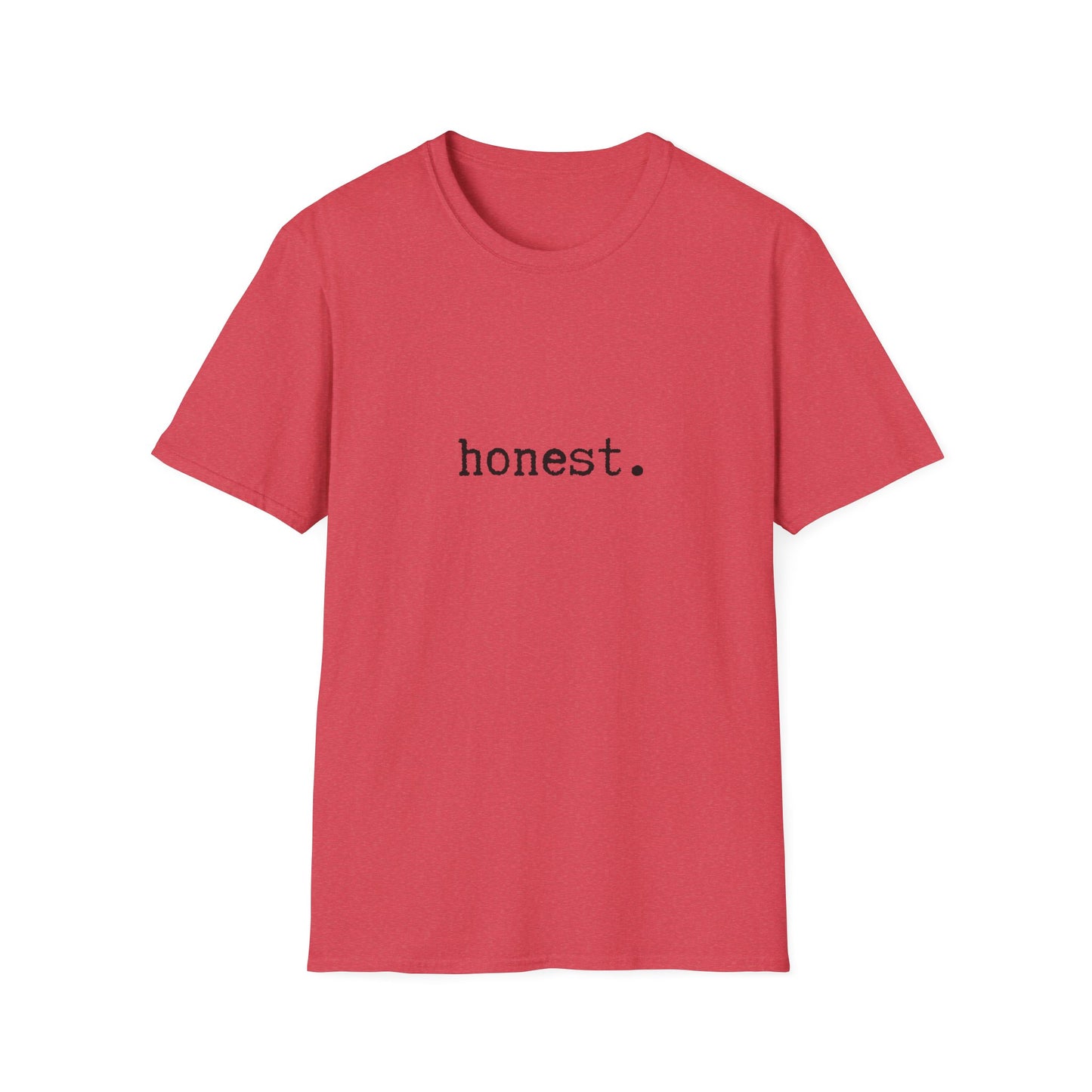 Minimalist Unisex T-Shirt, Honest Statement Tee, Graphic Tee, Gender Neutral Shirt, Casual Top