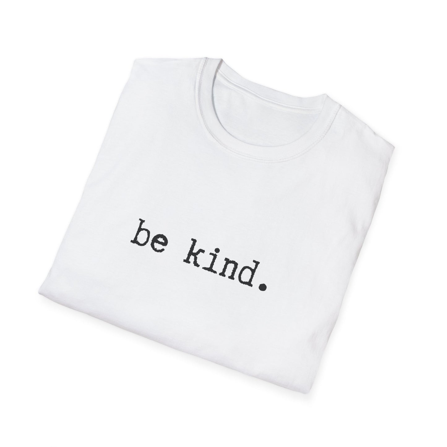 Be Kind Unisex Softstyle T-Shirt, Minimalist tee, minimalist fashion, Simple message t-shirt, gift for him, gift for her, message tee