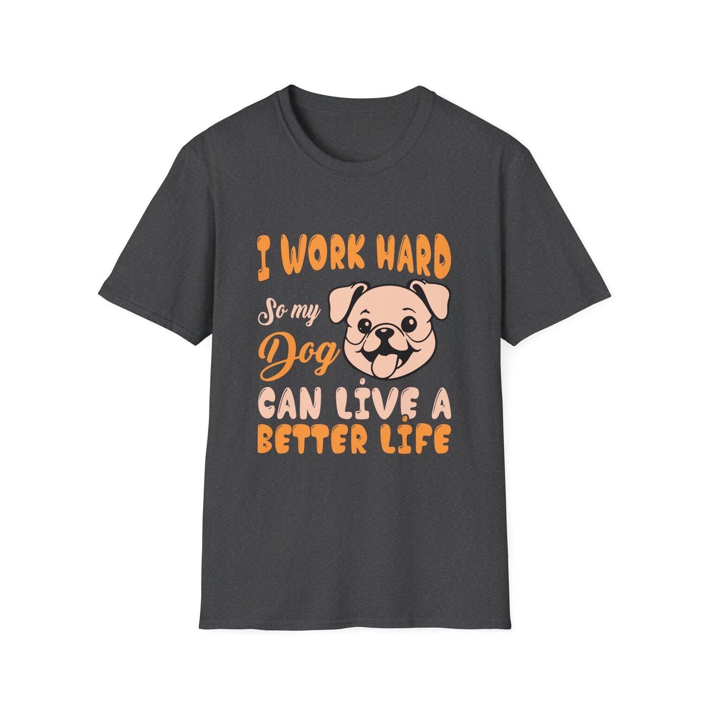 Dog Lover Unisex T-Shirt, Funny Work Hard Dog Mom Dad Tee, Gift for Pet Owners, Softstyle Graphic Shirt, Animal Rescue Apparel