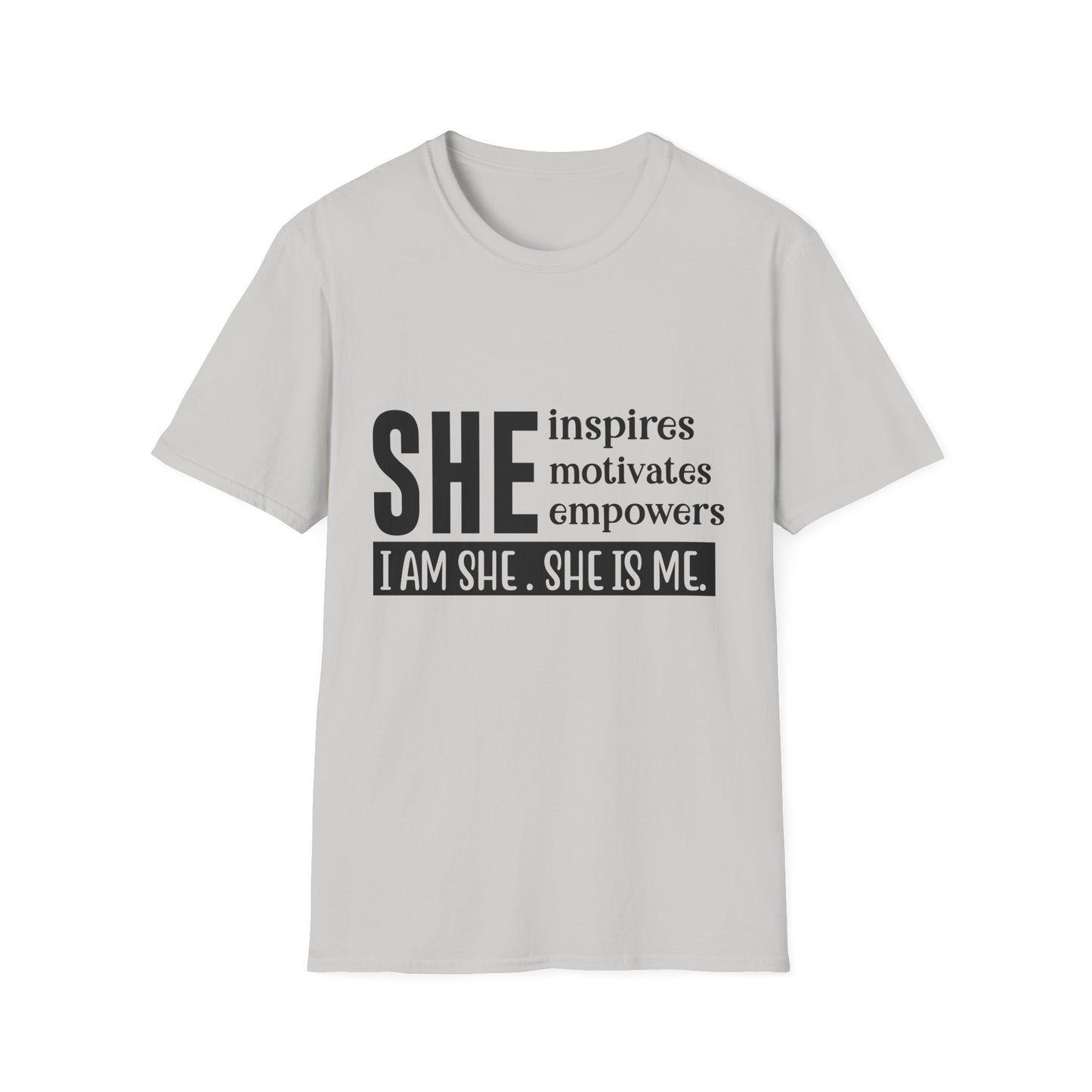 Empowering She Inspirational Unisex Softstyle T-Shirt, Motivating Women Tee, I Am She, She Is Me Shirt, Gender Neutral Apparel, Feminist