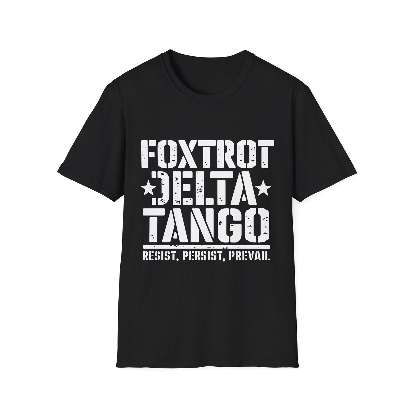 Delta Foxtrot Tango Resist Persist Prevail Unisex Softstyle T-Shirt, Protest Tee, Activist Shirt, Political Apparel, Military Alphabet Top