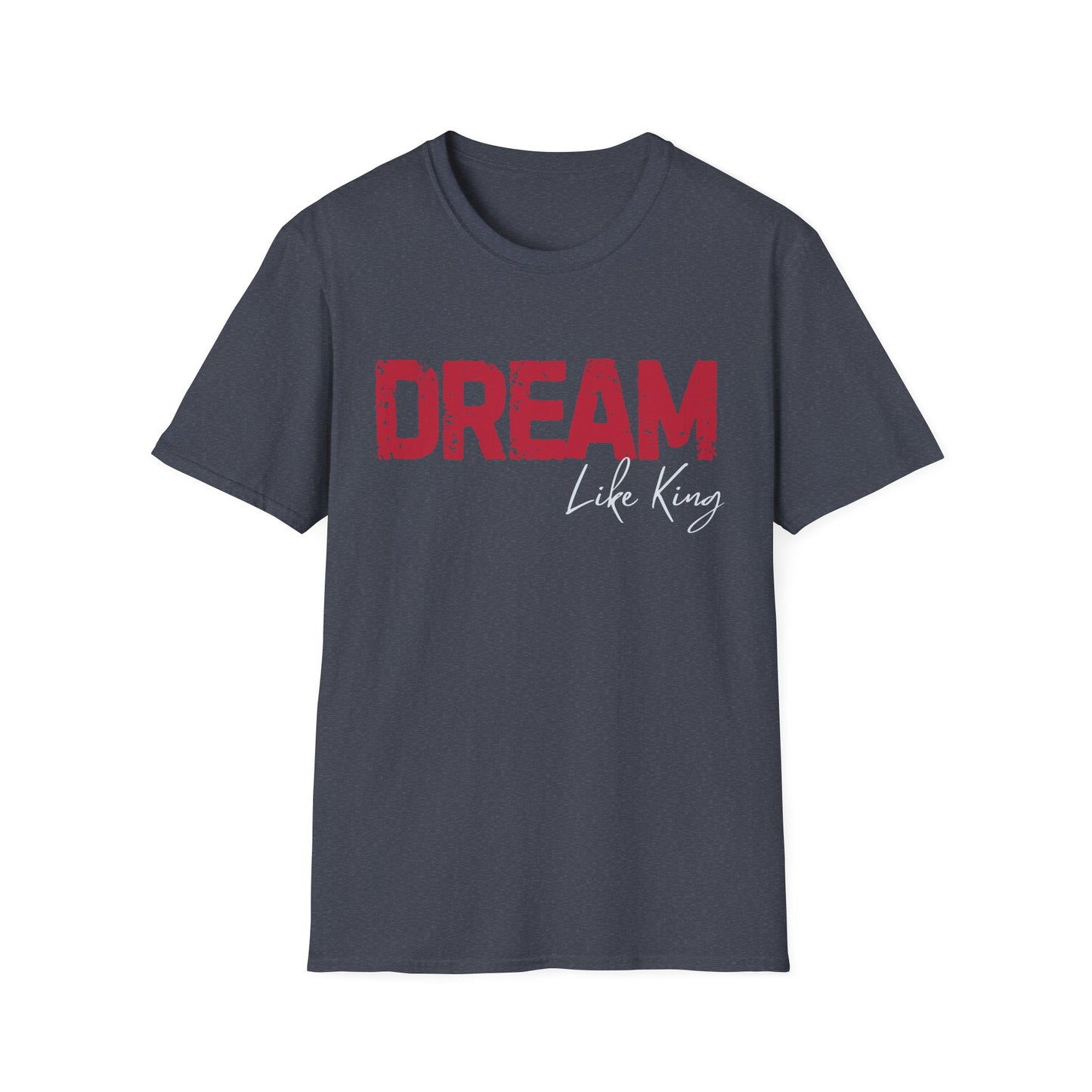 Dream Like King T-Shirt, Social Justice Merch, MLK Quote Shirt, Black History Tee, Unisex Ethical Clothing