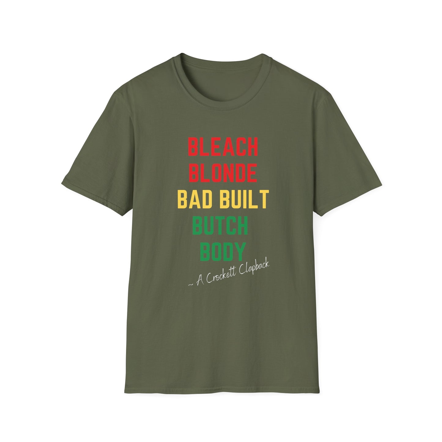 Bleach Blonde Unisex T-Shirt, Bad Built Butch Body Tee, Softstyle Gender-Neutral Shirt, Distressed Graphic Top, Edgy Unisex Clothing