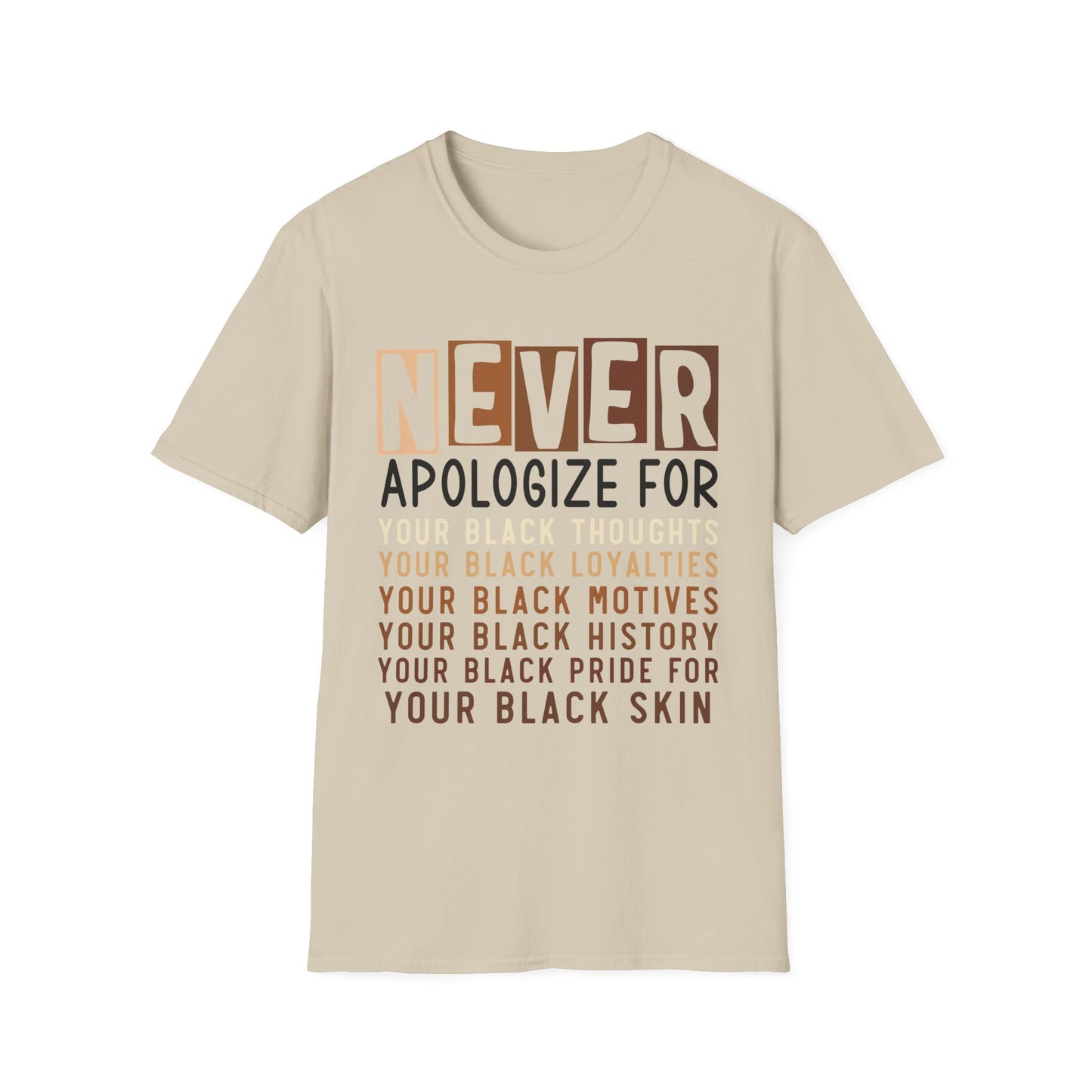 Never Apologize Black Pride Unisex Tee, African American T-Shirt, Proud Black Culture Shirt, Black Power Graphic Tee, Black Lives Matter