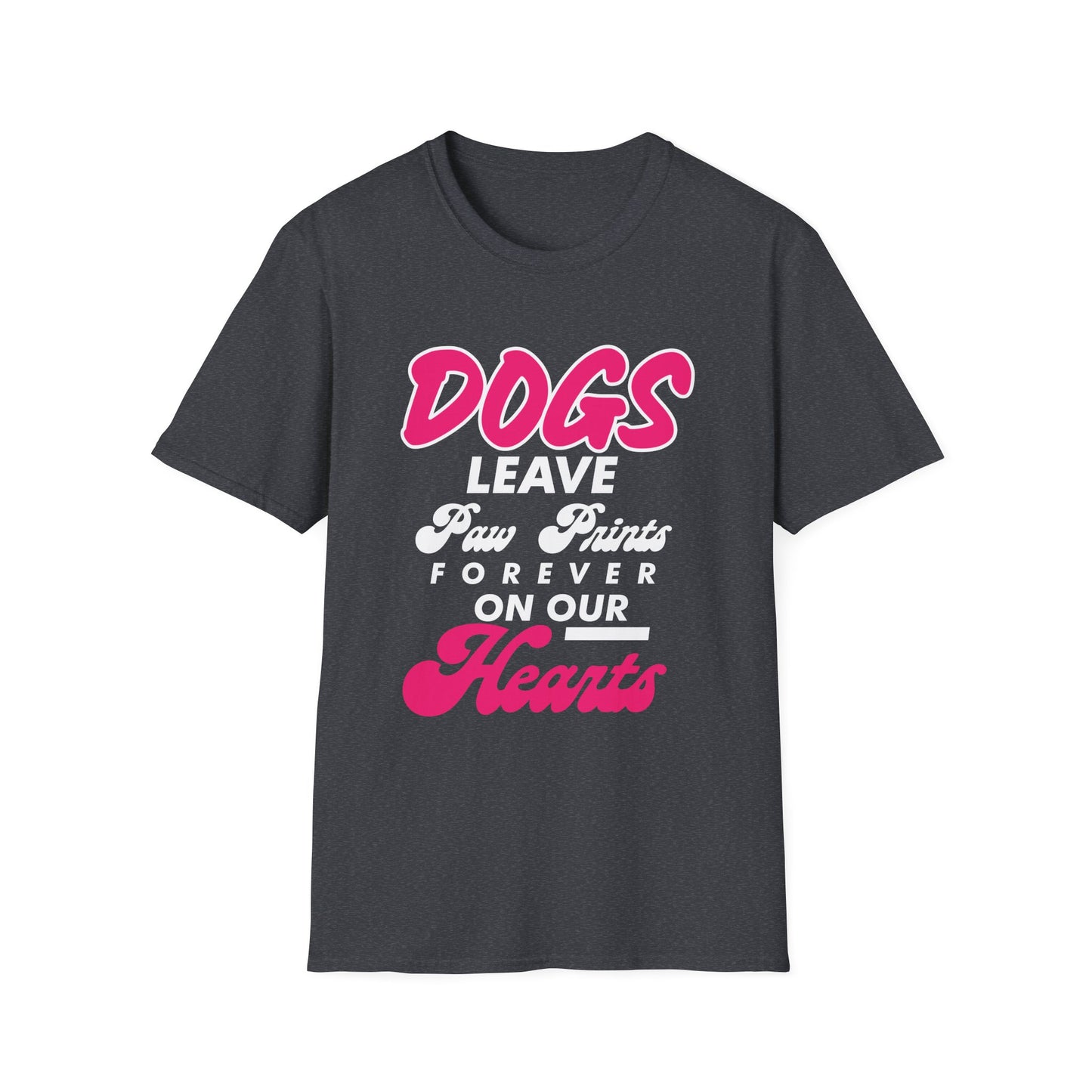 Dog Lover Unisex Softstyle T-Shirt, Dogs Leave Paw Prints, Pet Owner Tee, Animal Lover Gift, Cute Puppy Shirt