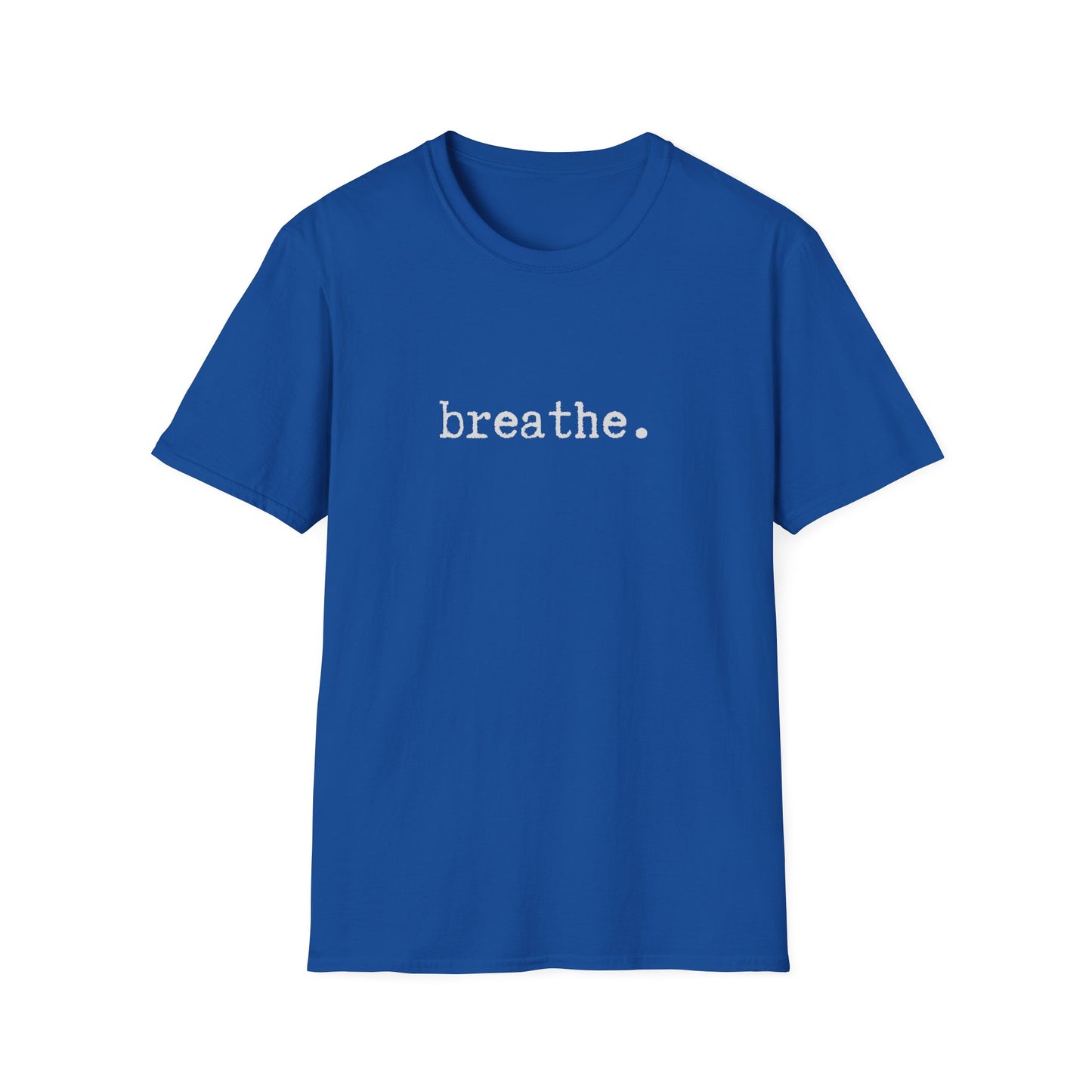 Breathe Unisex Softstyle T-Shirt, Minimalist tee, minimalist fashion, Simple message t-shirt, gift for him, gift for her, message tee