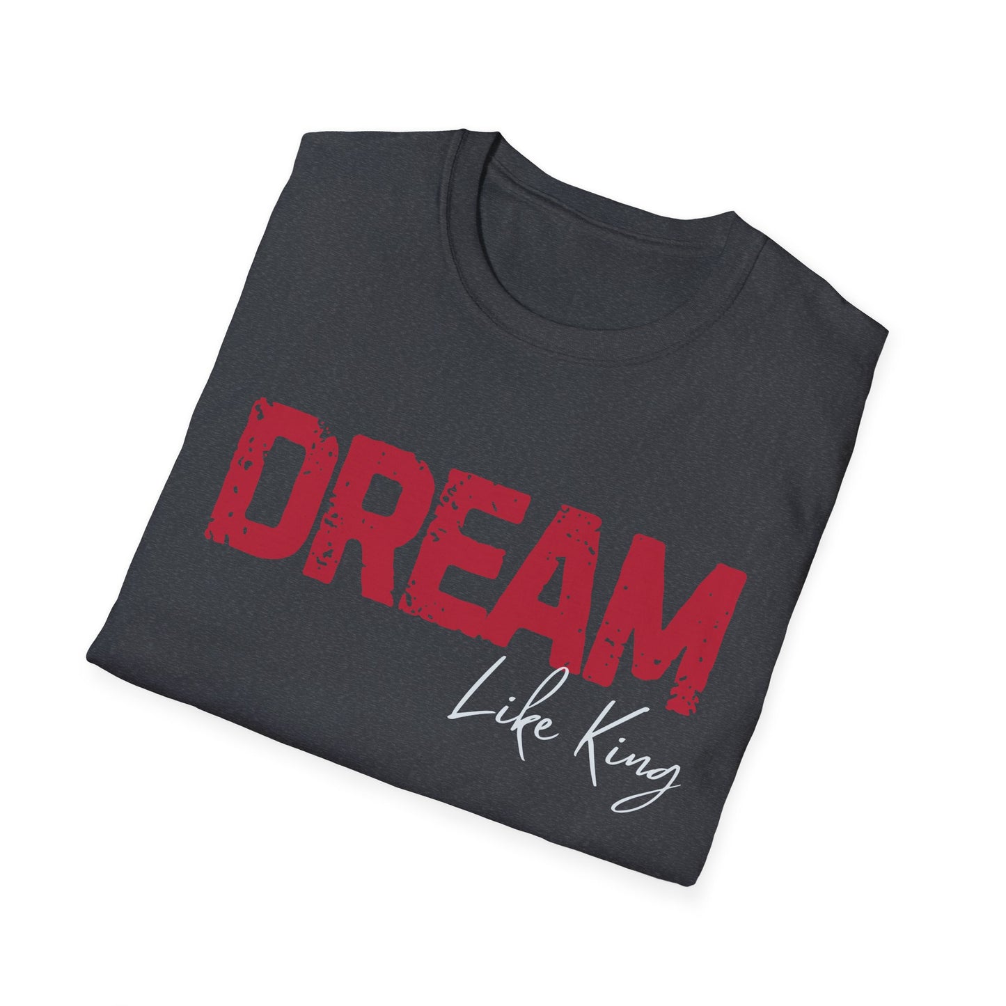 Dream Like King T-Shirt, Social Justice Merch, MLK Quote Shirt, Black History Tee, Unisex Ethical Clothing