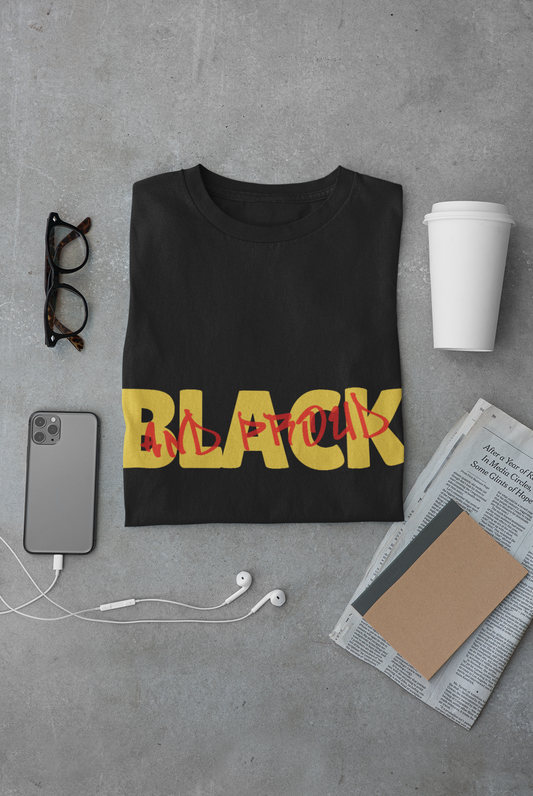 Black and Proud Unisex T-Shirt, African American Pride Tee, Melanin Shirt, Equality Gift, Civil Rights Activist Clothing