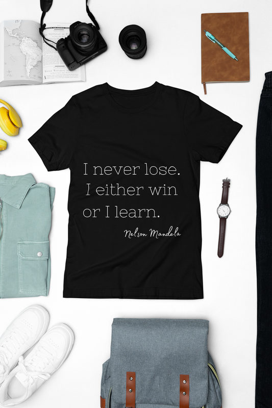 Win or Lose Nelson Mandela Quote T-Shirt, Unisex Tee, Inspirational Shirt, Motivational Top, Positive Vibes Clothing