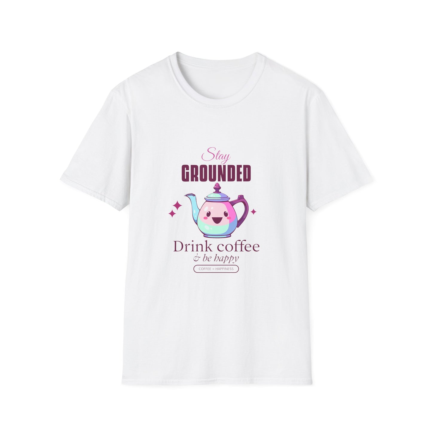 Grounded Coffee Lover Unisex Softstyle T-Shirt, Stay Happy Drink Coffee Tee, Coffee = Happiness, Positive Vibes Shirt, Meditation Gift