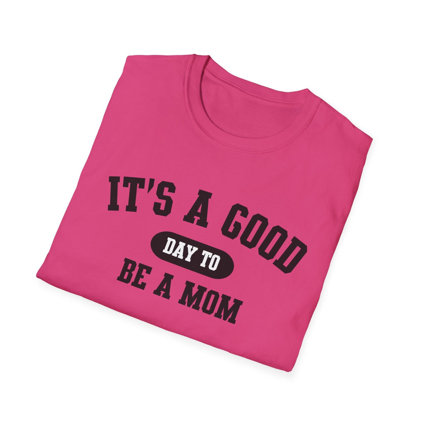 Mom Life Unisex Softstyle T-Shirt, Mother's Day Gift, Mom Shirt, Funny Mom Tee, Mother's Day Shirt, Good Day to Be a Mom T-Shirt
