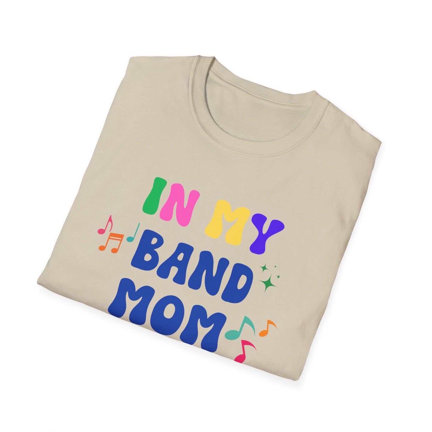 Band Mom Era Unisex Softstyle T-Shirt - Music Lover Gift, Rock Band Fan Shirt, Live Music Concert Tee, Parent Gift, Music Festival Apparel