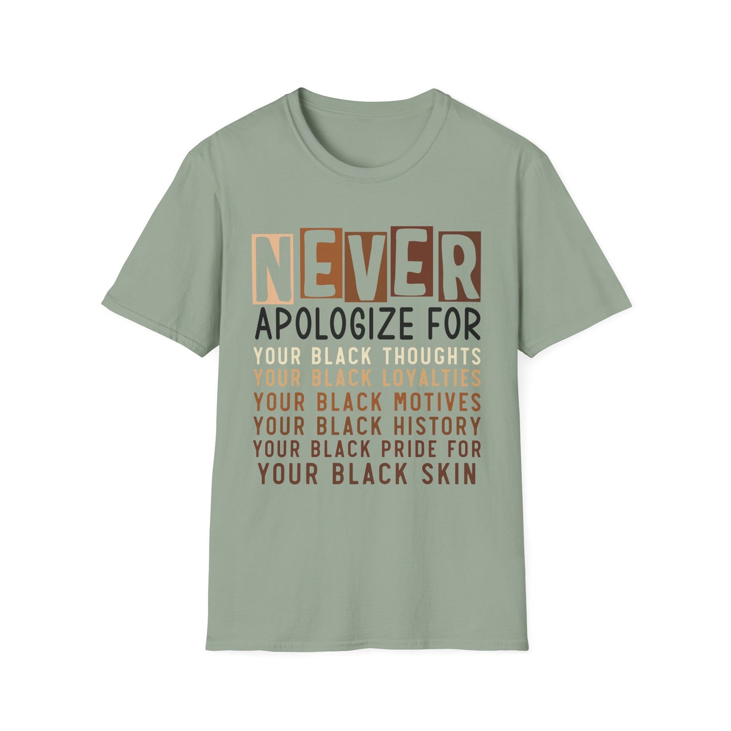 Never Apologize Black Pride Unisex Tee, African American T-Shirt, Proud Black Culture Shirt, Black Power Graphic Tee, Black Lives Matter