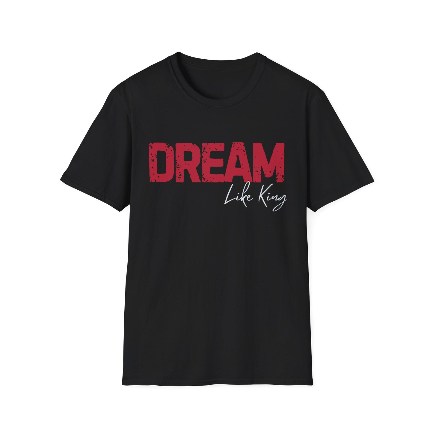 Dream Like King T-Shirt, Social Justice Merch, MLK Quote Shirt, Black History Tee, Unisex Ethical Clothing