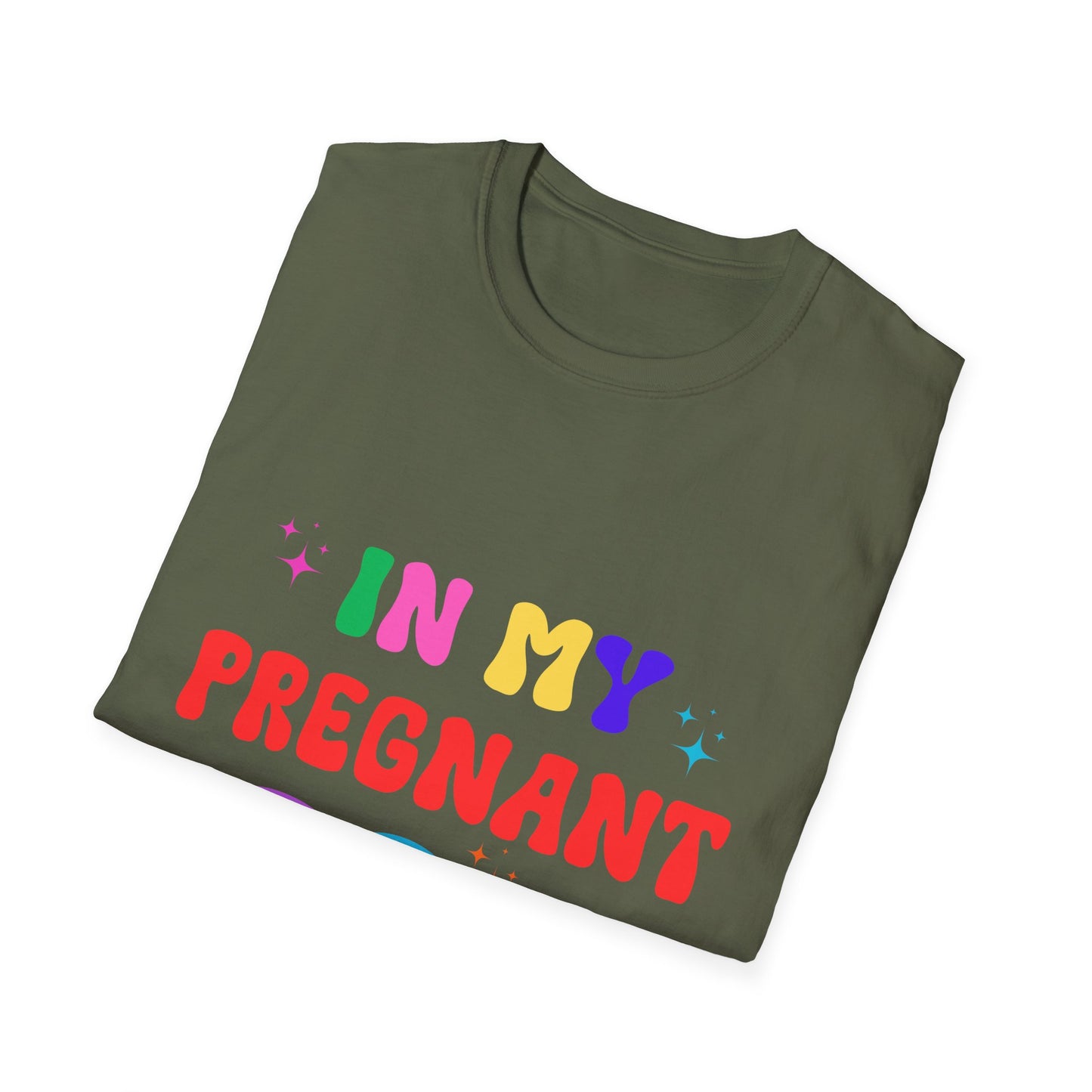 In My Pregnant Era Unisex T-Shirt - Funny Pregnancy Announcement Tee, Maternity Shirt, Baby Shower Gift, Gender Reveal Outfit, Mom to Be Top