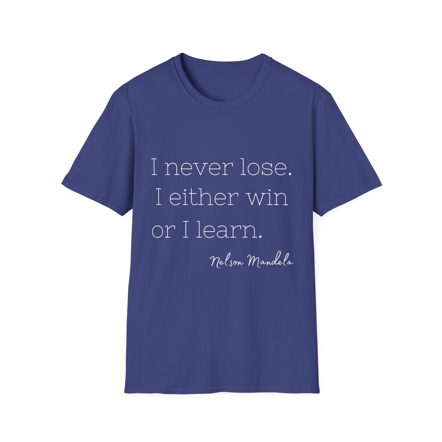 Win or Lose Nelson Mandela Quote T-Shirt, Unisex Tee, Inspirational Shirt, Motivational Top, Positive Vibes Clothing