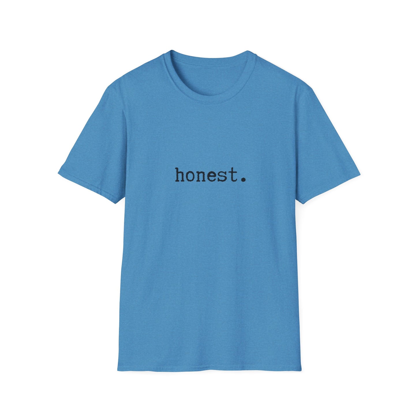 Minimalist Unisex T-Shirt, Honest Statement Tee, Graphic Tee, Gender Neutral Shirt, Casual Top