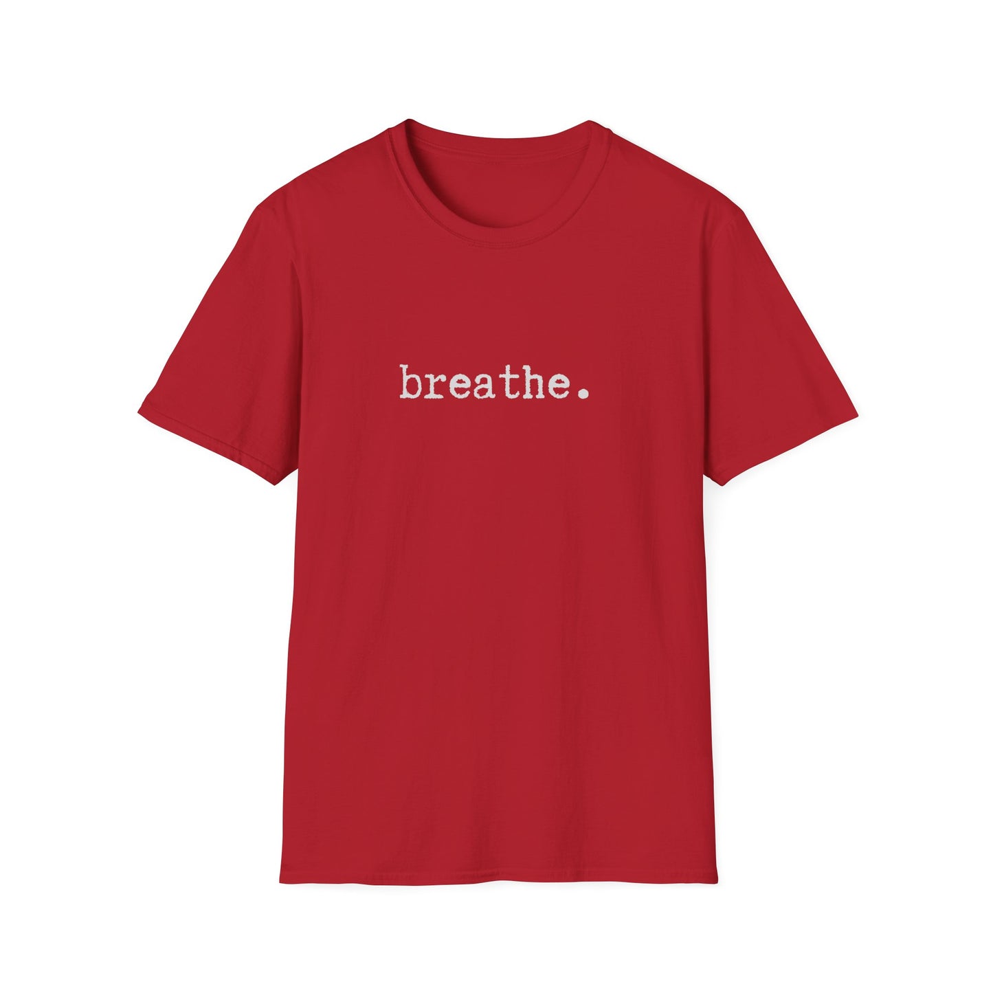 Breathe Unisex Softstyle T-Shirt, Minimalist tee, minimalist fashion, Simple message t-shirt, gift for him, gift for her, message tee