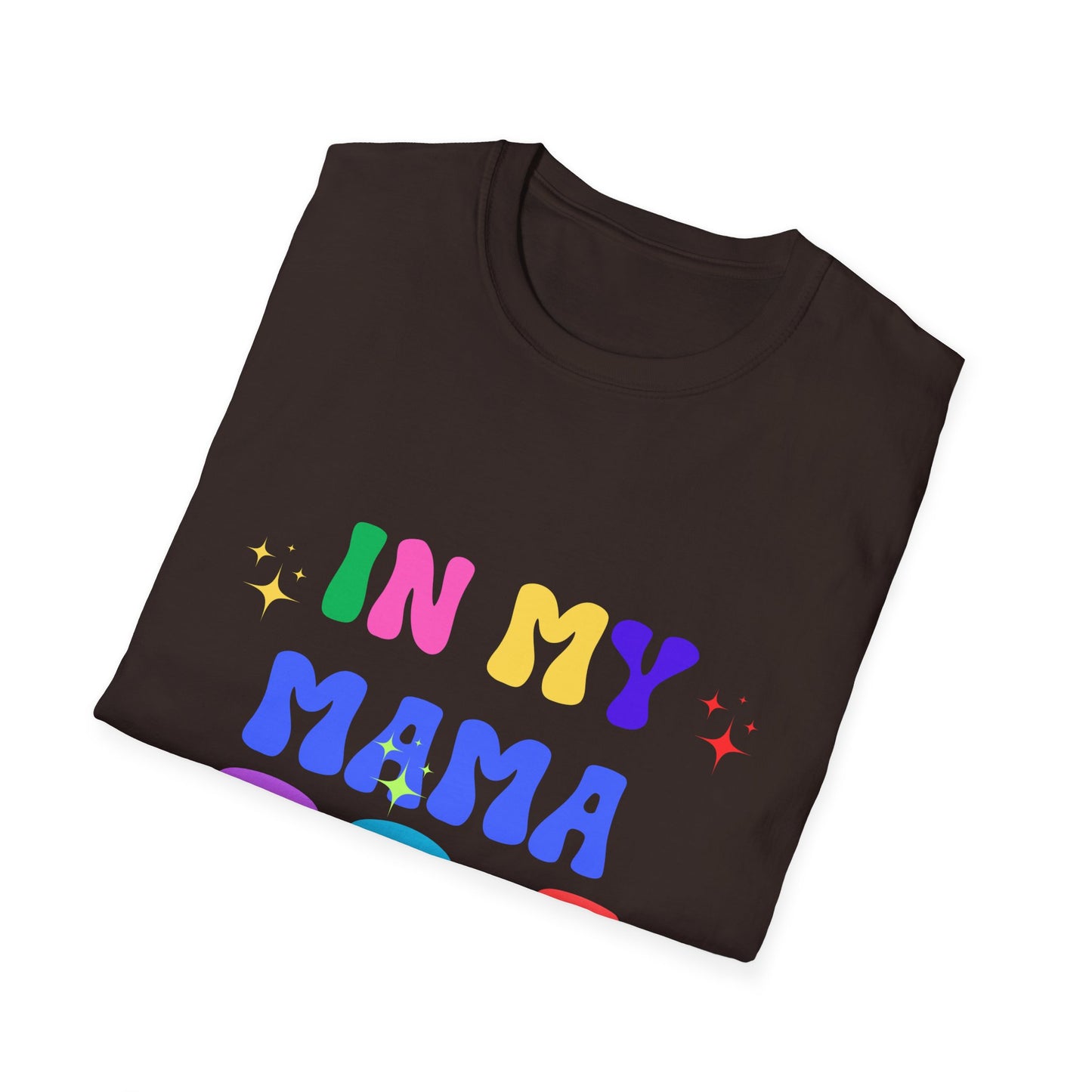 In My Mama Era Unisex T-Shirt - Vintage Vibes Tee for All Ages, Retro Graphic Shirt, Family Reunion Gift, Mother's Day Present, Mom Life