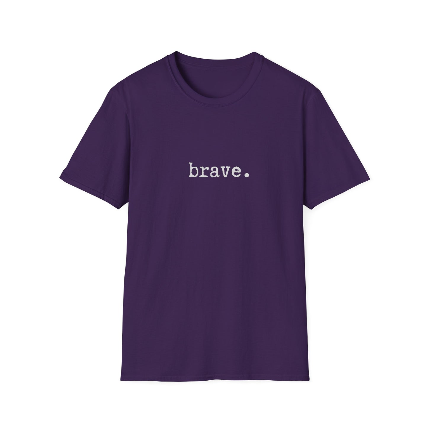 Brave Unisex Softstyle T-Shirt, Minimalist tee, minimalist fashion, Simple message t-shirt, gift for him, gift for her, message tee