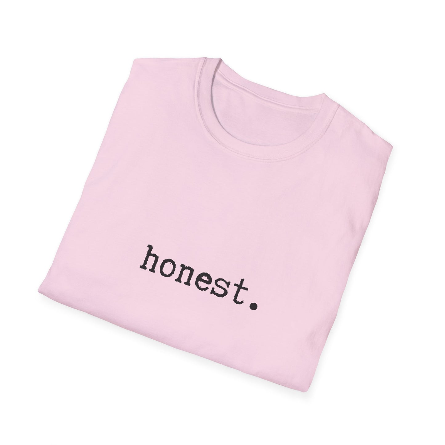 Minimalist Unisex T-Shirt, Honest Statement Tee, Graphic Tee, Gender Neutral Shirt, Casual Top