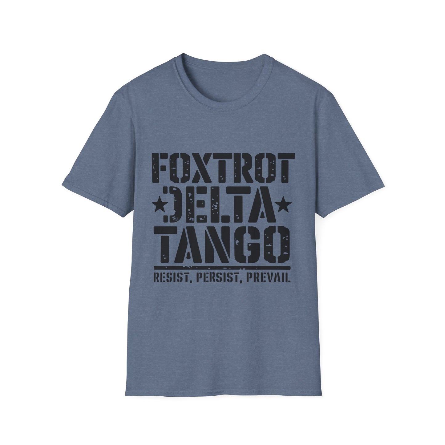 Foxtrot Delta Tango Resist, Persist, Prevail Unisex Softstyle T-Shirt, Activist Tee, Protest Shirt, Political Apparel, Activism Clothing,