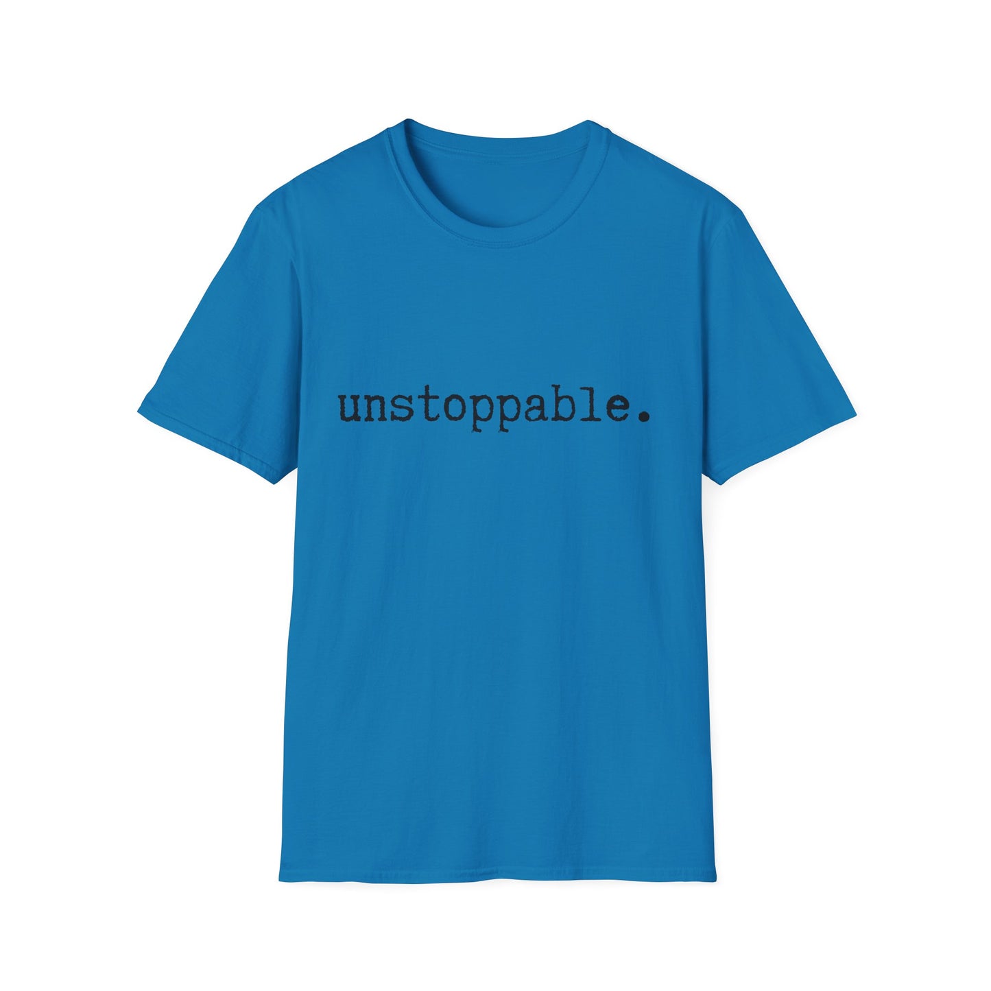 Unstoppable Unisex Softstyle T-Shirt, Minimalist tee, minimalist fashion, Simple message t-shirt, gift for him, gift for her, message tee
