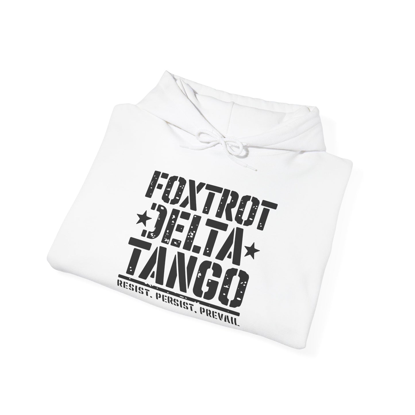 Political Statement Foxtrot Delta Tango Resist, Persist, Prevail Hoodie - Activist Sweatshirt, Protest Apparel, Liberal Outerwear