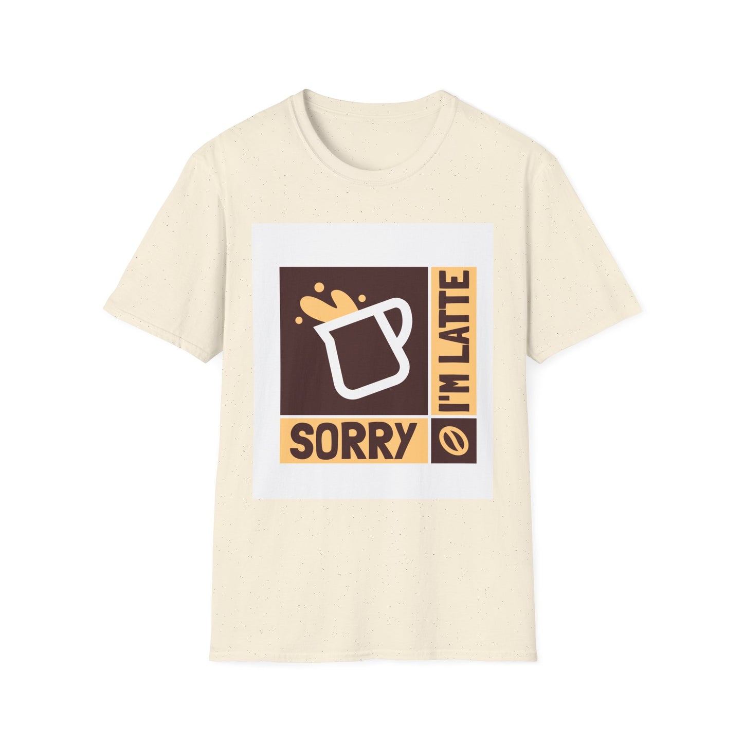 Sorry I'm Latte, Unisex Softstyle T-Shirt, Coffee lover, Funny Coffee Shirt, Gift for Coffee Drinkers, Coffee Obsessed Apparel