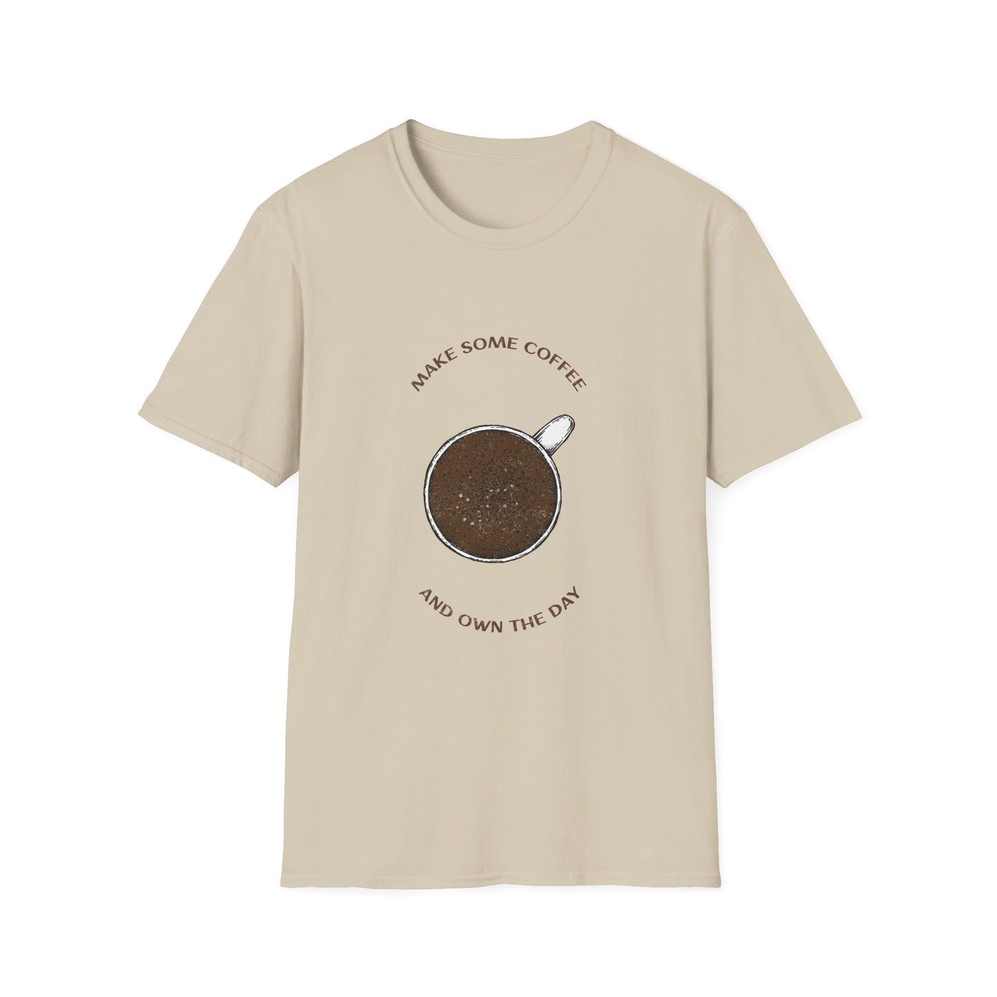Make some coffee and own the day, Unisex Softstyle T-Shirt, Coffee Lover Tee, Funny Coffee Shirt, Gift for Coffee Drinkers, Coffee Obsessed