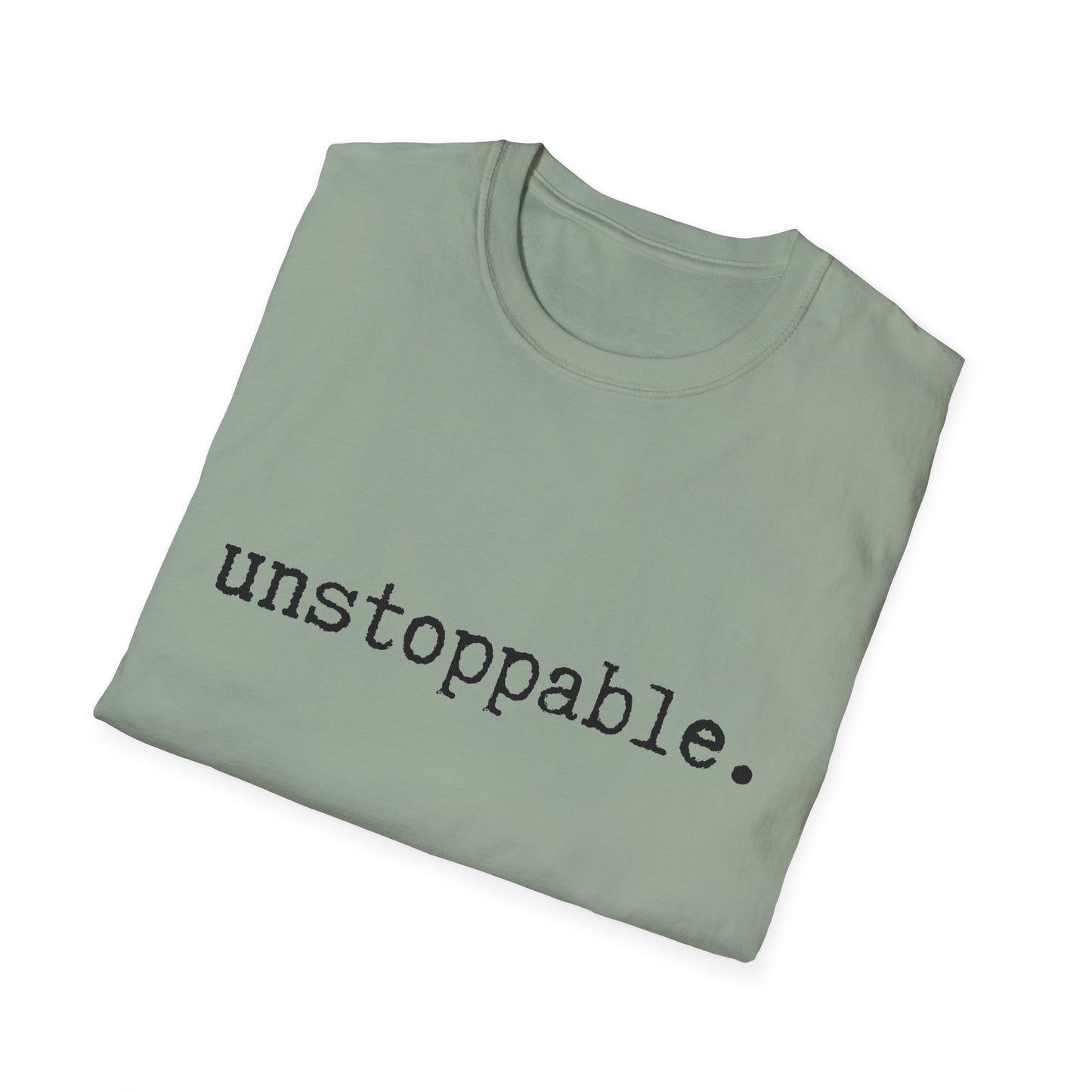 Unstoppable Unisex Softstyle T-Shirt, Minimalist tee, minimalist fashion, Simple message t-shirt, gift for him, gift for her, message tee