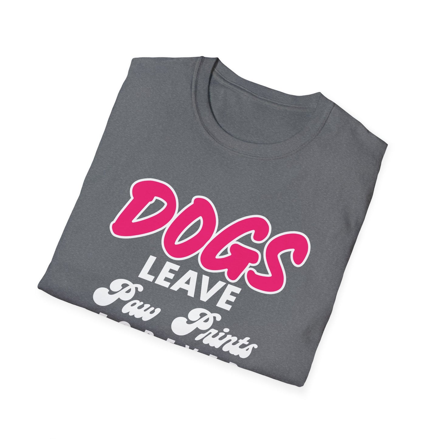 Dog Lover Unisex Softstyle T-Shirt, Dogs Leave Paw Prints, Pet Owner Tee, Animal Lover Gift, Cute Puppy Shirt