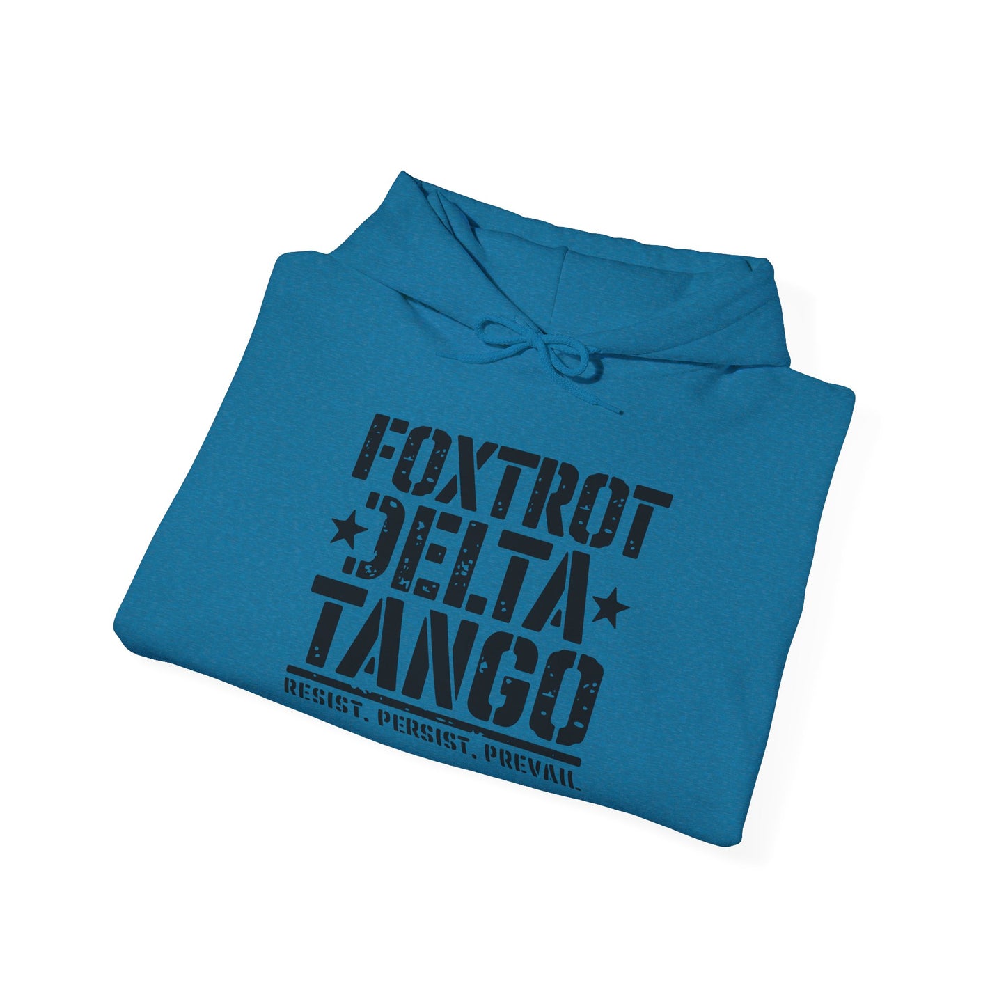Political Statement Foxtrot Delta Tango Resist, Persist, Prevail Hoodie - Activist Sweatshirt, Protest Apparel, Liberal Outerwear