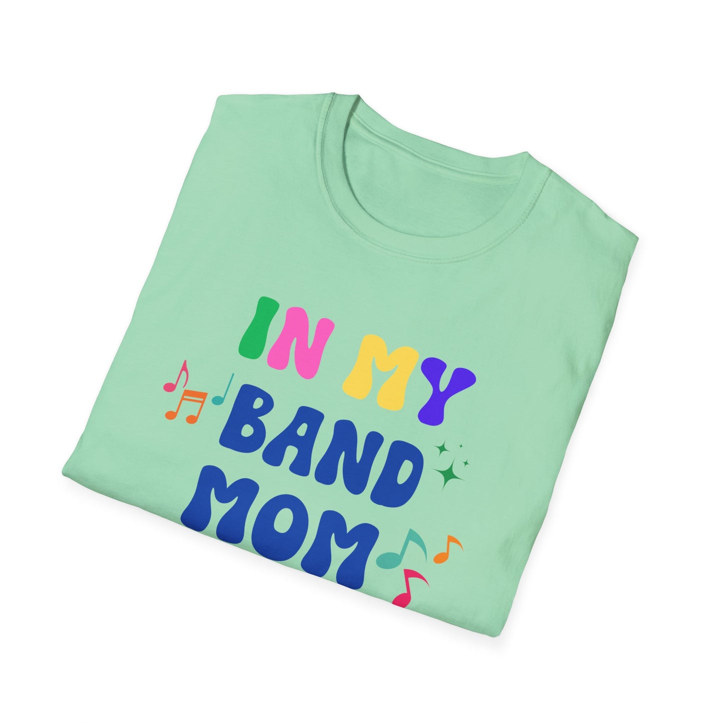 Band Mom Era Unisex Softstyle T-Shirt - Music Lover Gift, Rock Band Fan Shirt, Live Music Concert Tee, Parent Gift, Music Festival Apparel