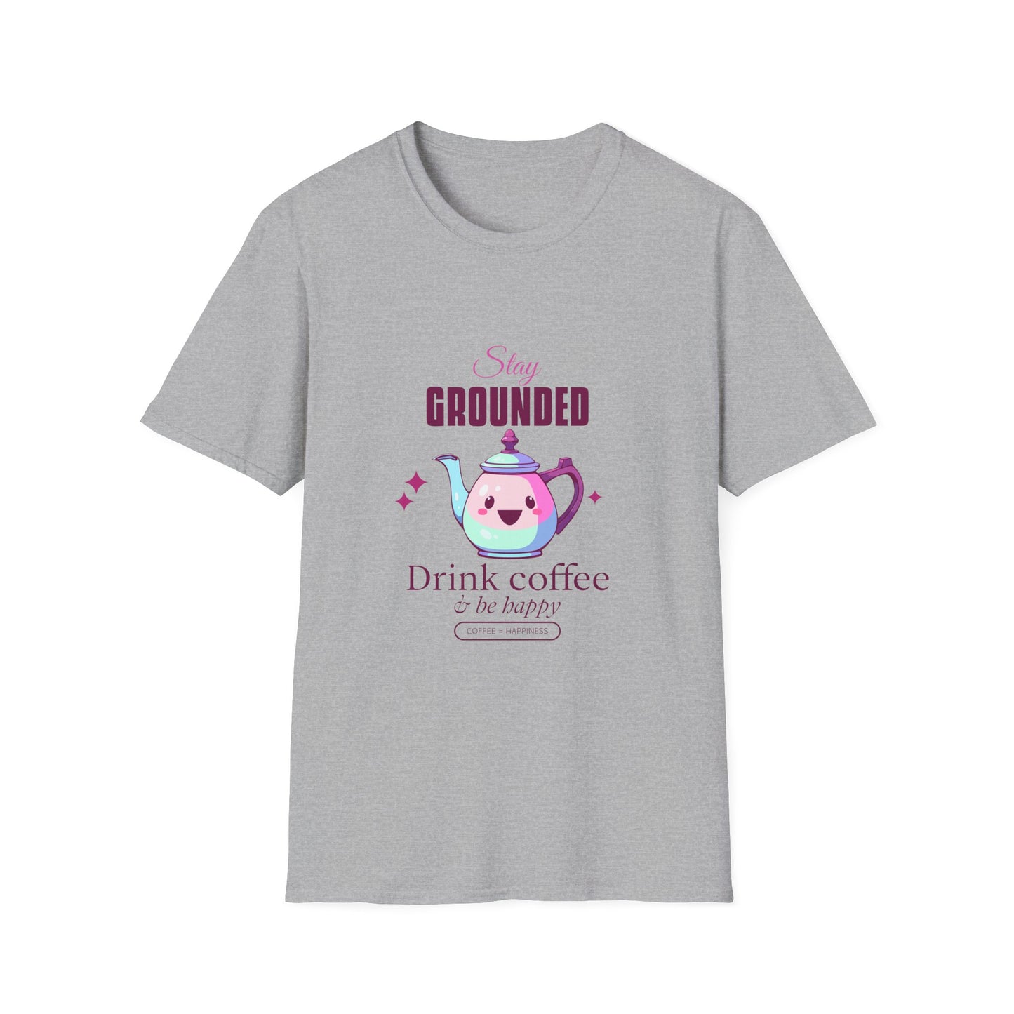 Grounded Coffee Lover Unisex Softstyle T-Shirt, Stay Happy Drink Coffee Tee, Coffee = Happiness, Positive Vibes Shirt, Meditation Gift