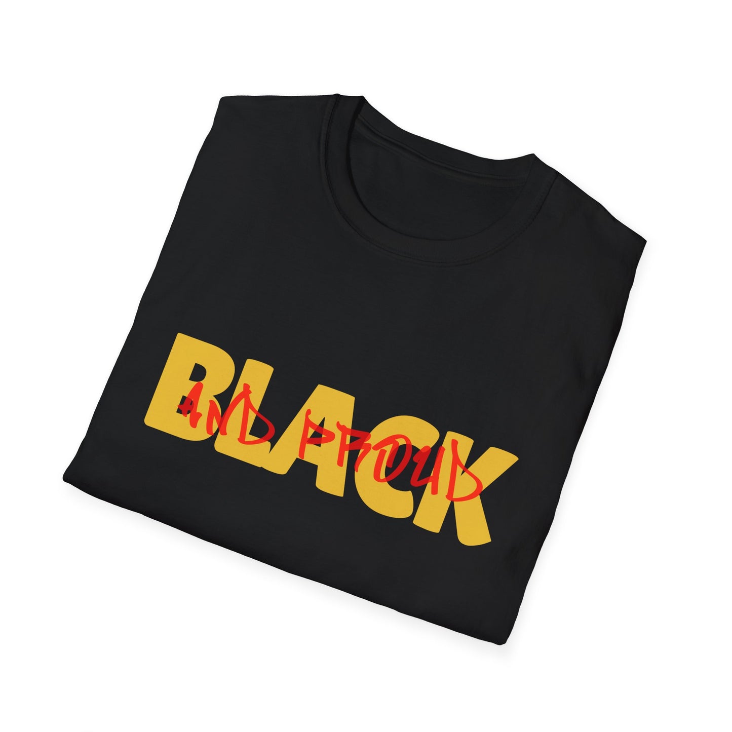 Black and Proud Unisex T-Shirt, African American Pride Tee, Melanin Shirt, Equality Gift, Civil Rights Activist Clothing