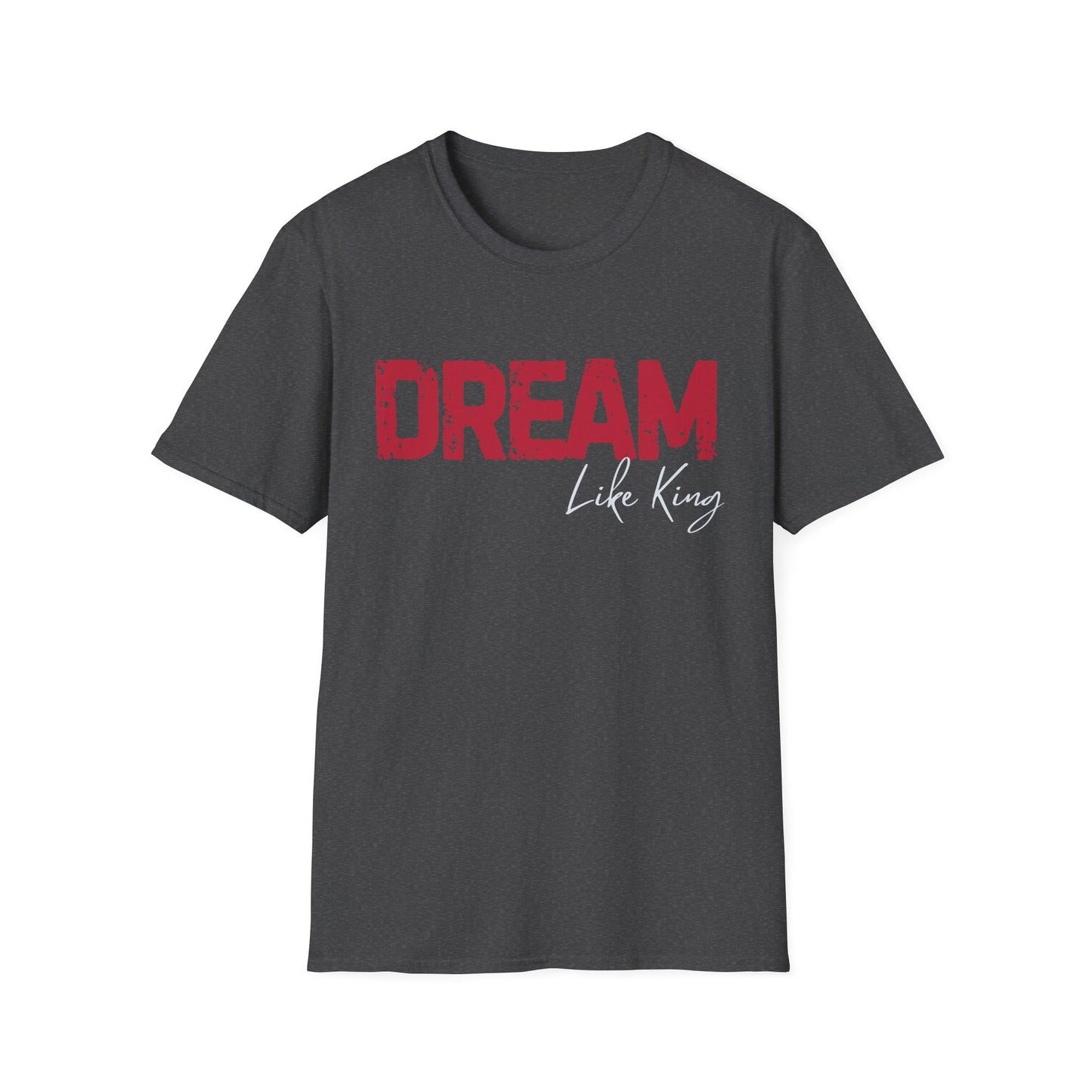 Dream Like King T-Shirt, Social Justice Merch, MLK Quote Shirt, Black History Tee, Unisex Ethical Clothing