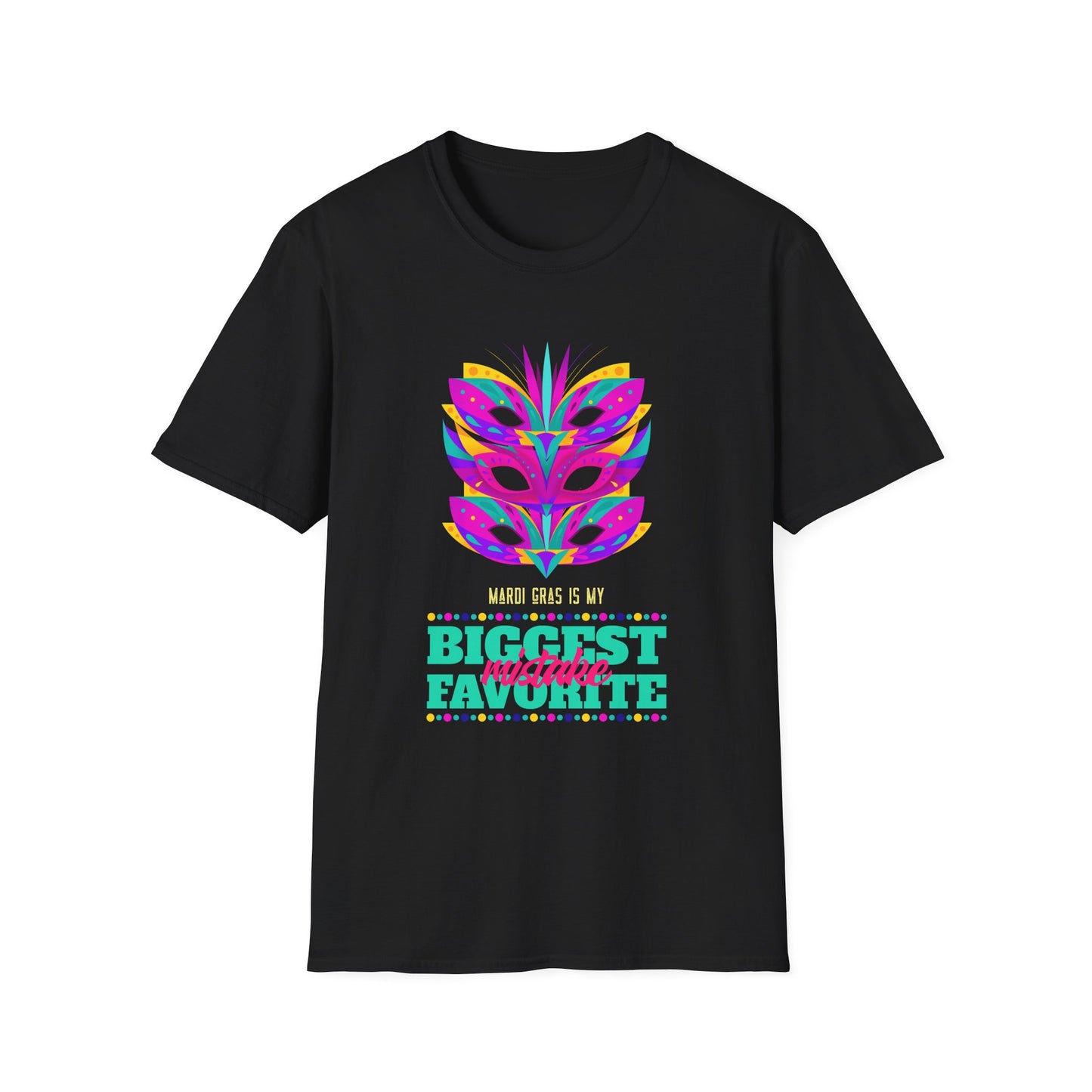 Mardi Gras is my Biggest Favorite Mistake Unisex Softstyle T-Shirt, Party SHirt, Fat Tuesday tee