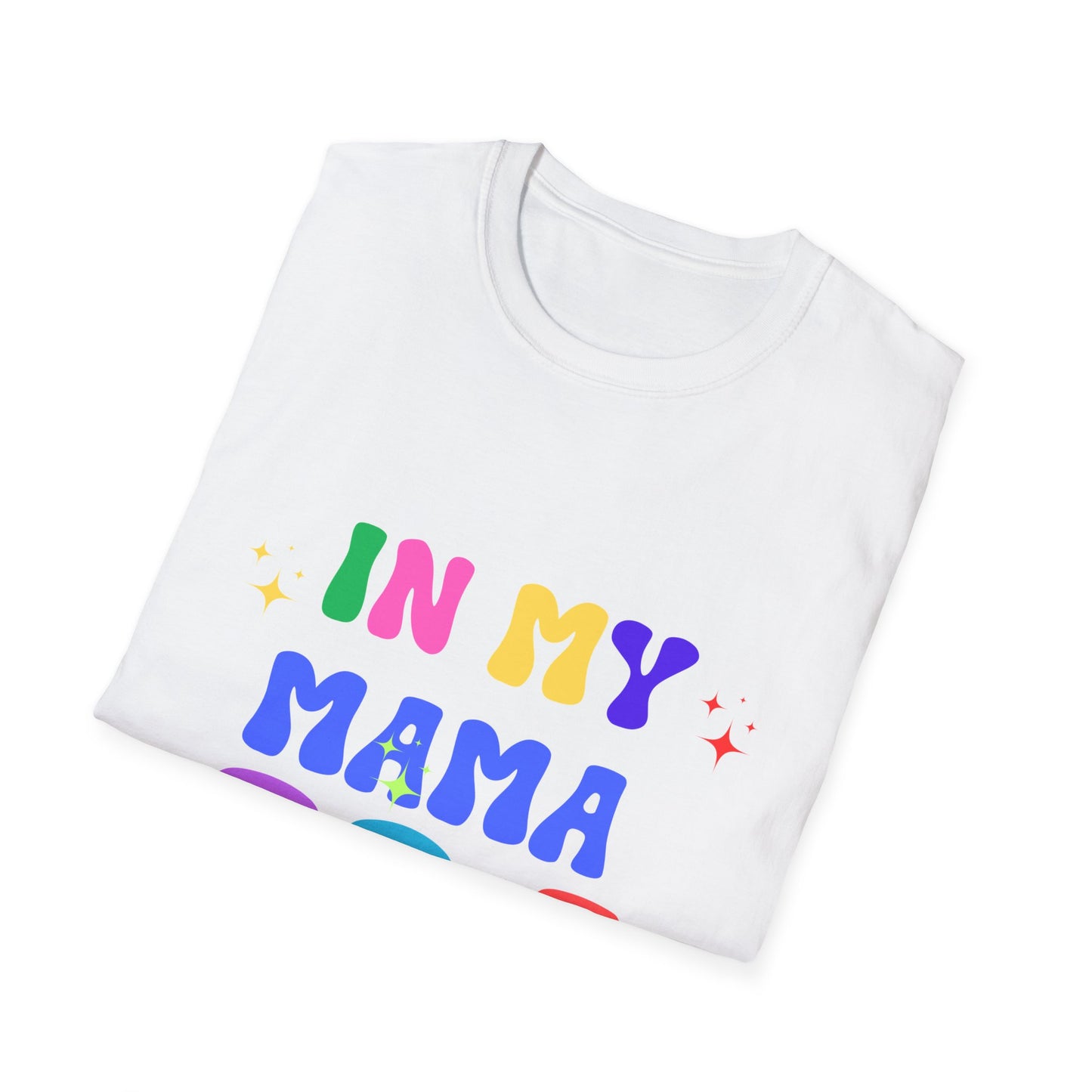 In My Mama Era Unisex T-Shirt - Vintage Vibes Tee for All Ages, Retro Graphic Shirt, Family Reunion Gift, Mother's Day Present, Mom Life